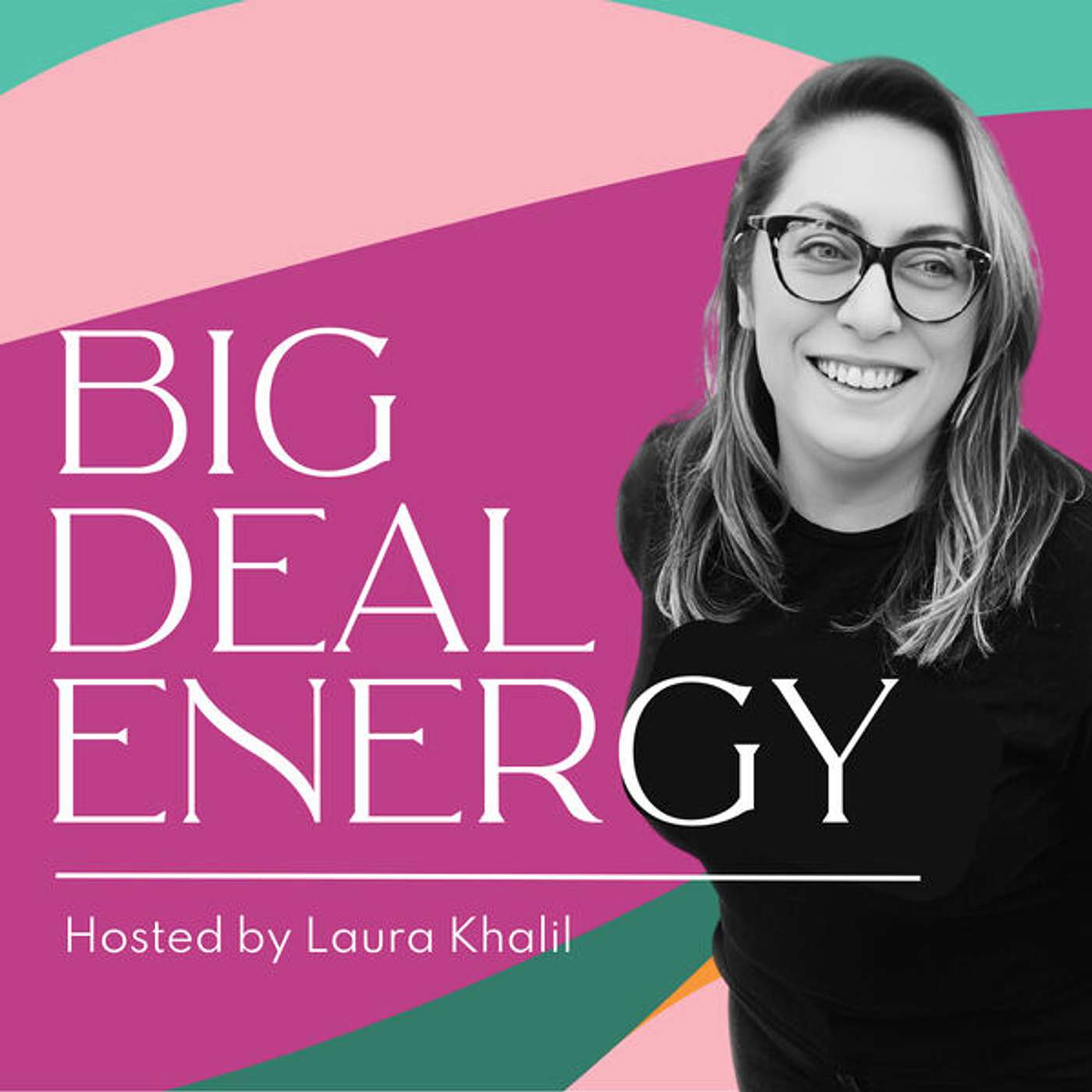 Podcast Swap: Big Deal Energy with Laura Khalil