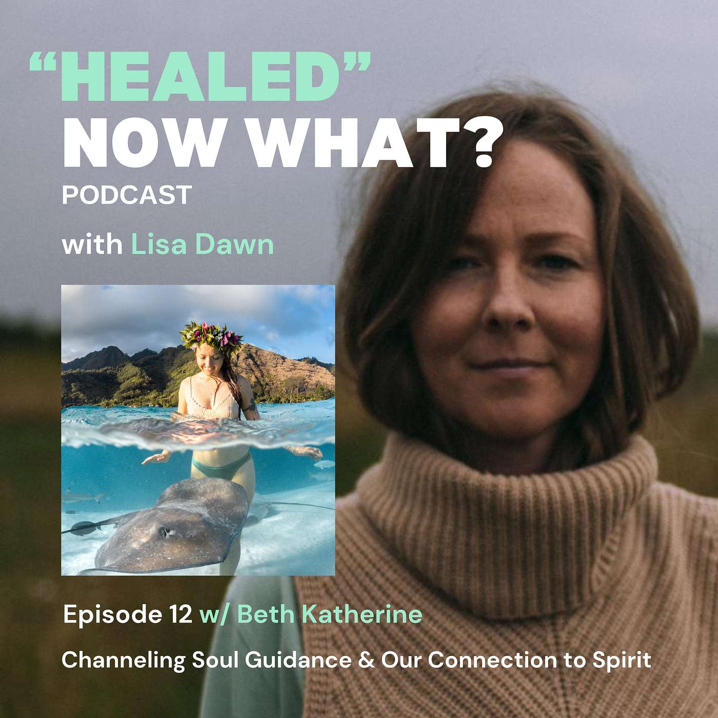 Ep. 12 Channeling Soul Guidance & Our Connection to Spirit - Beth Katherine episode artwork