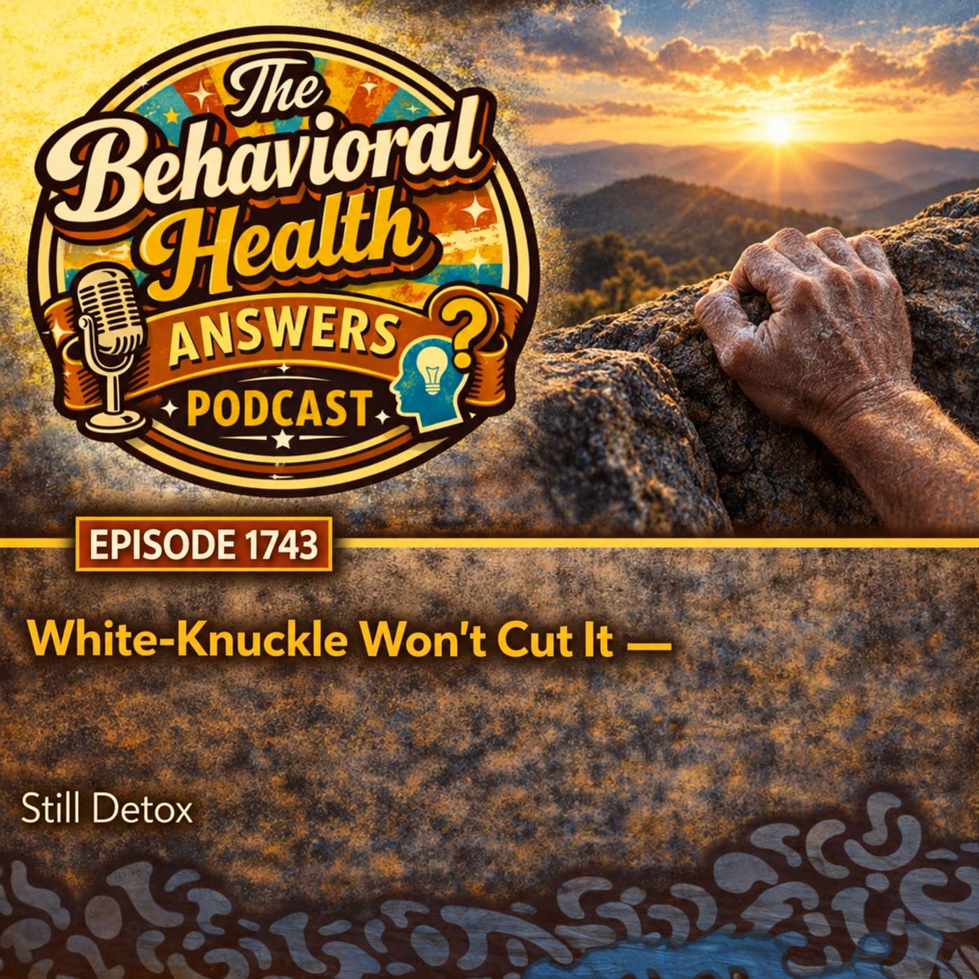 Episode 1743: White-Knuckle Won't Cut It | Still Detox episode artwork