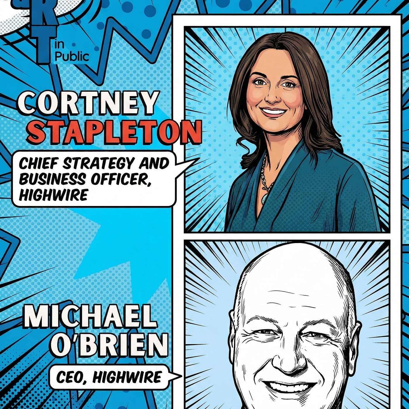 The Art of the Deal: PR Agency Edition w/ Highwire's Michael O'Brien & Cortney Stapleton The Art of the Deal: PR Agency Edition w/ Highwire's Michael O'Brien & Cortney Stapleton