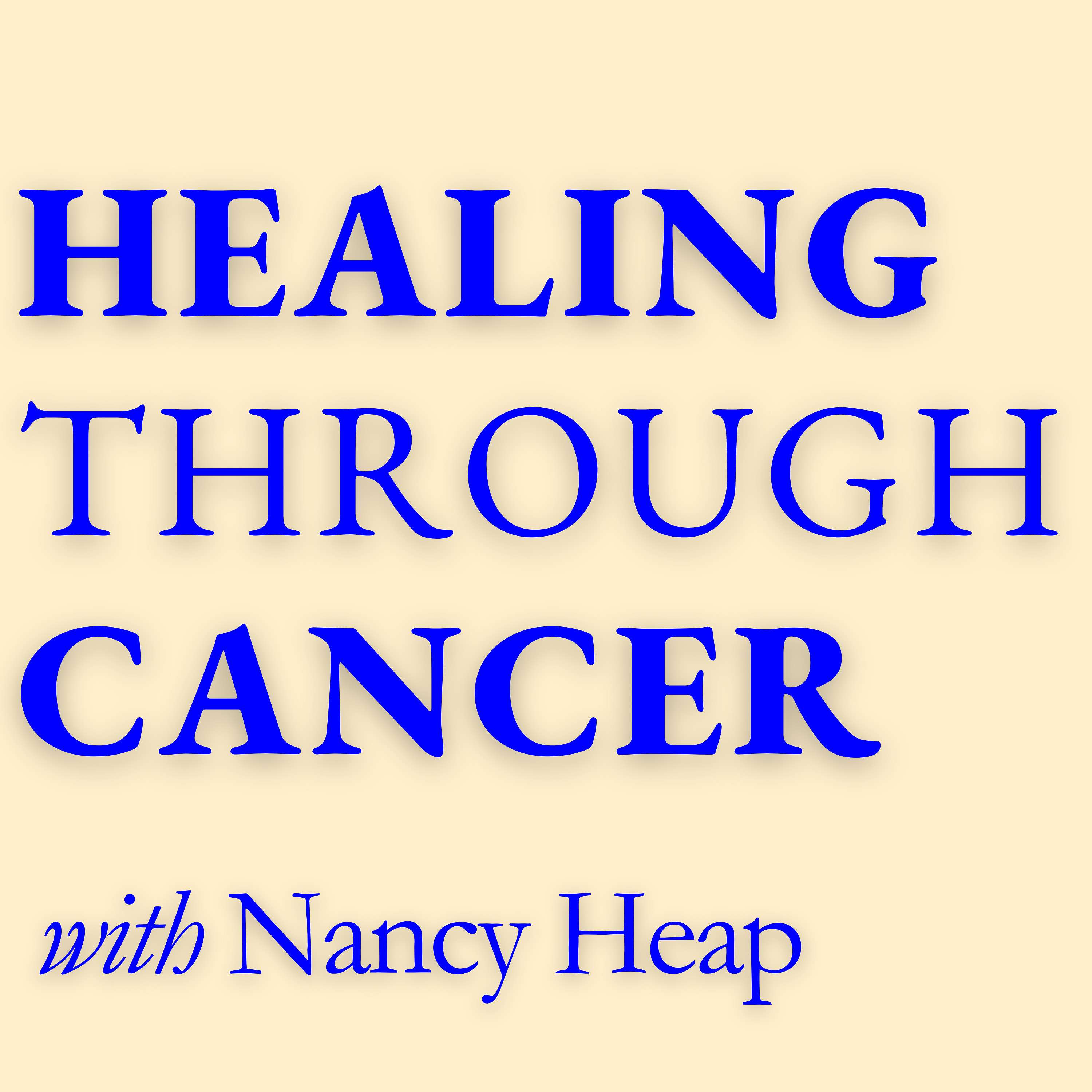 Healing Through Cancer podcast artwork