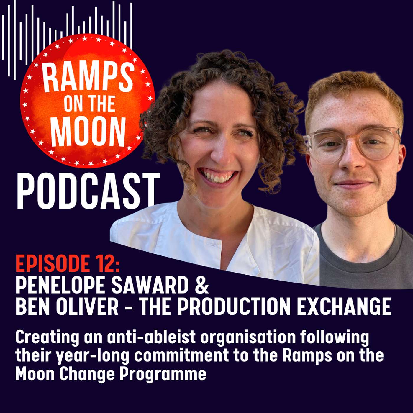 Ep 12: The Production Exchange team on their journey to an anti-ableist organisation Ep 12: The Production Exchange team on their journey to an anti-ableist organisation