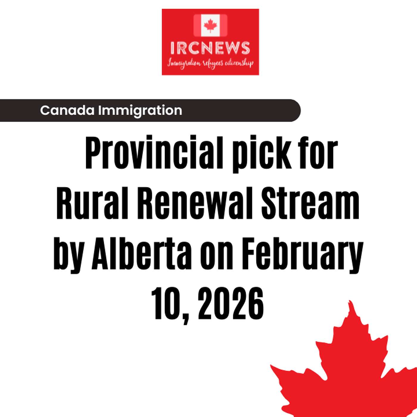 Canada Immigration Provincial pick for Rural Renewal Stream by Alberta on February 10, 2026 episode artwork