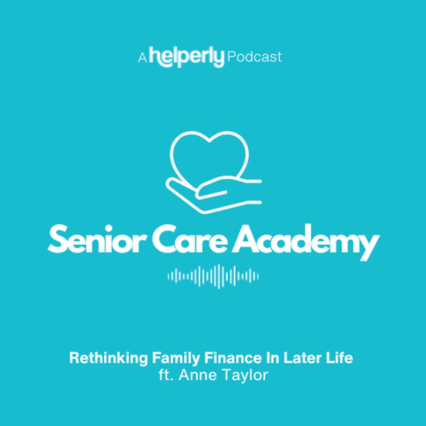 Stability Over Strategy: Rethinking Family Finance In Later Life ft. Anne Taylor