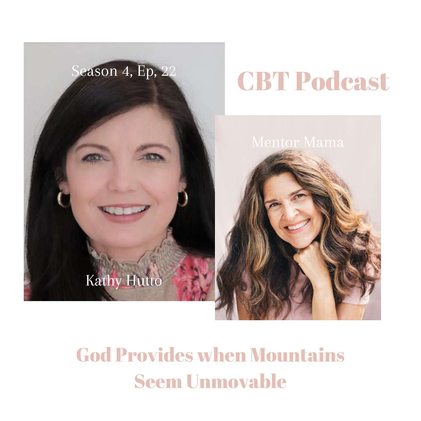 Season 4 Ep. 22 - God Provides when Mountains Seem Unmovable w/ Guest Kathy Hutto
