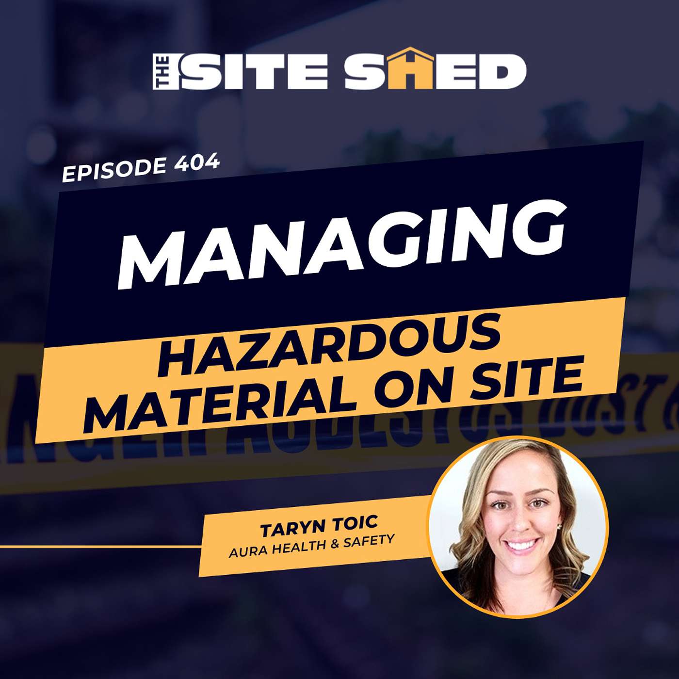 Managing hazardous material on site | ft. Taryn Toic | Ep.404