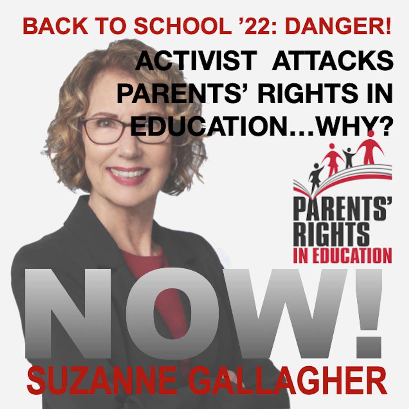 Back to School '22, Danger: Activist Attacks Parents' Rights In Education, why?