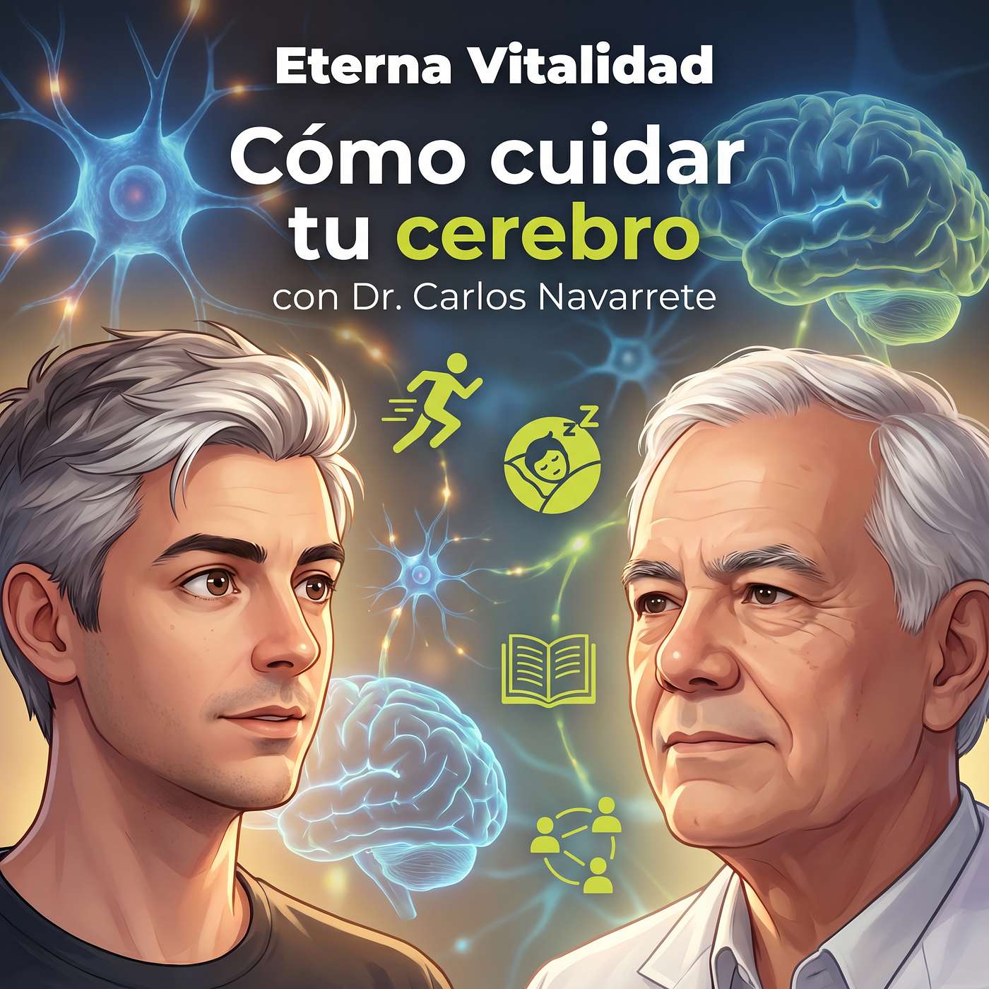Neurología preventiva: cómo cuidar tu cerebro antes de que falle (Alzheimer, ACV, sueño y migrañas) | Dr. Carlos Navarrete episode artwork