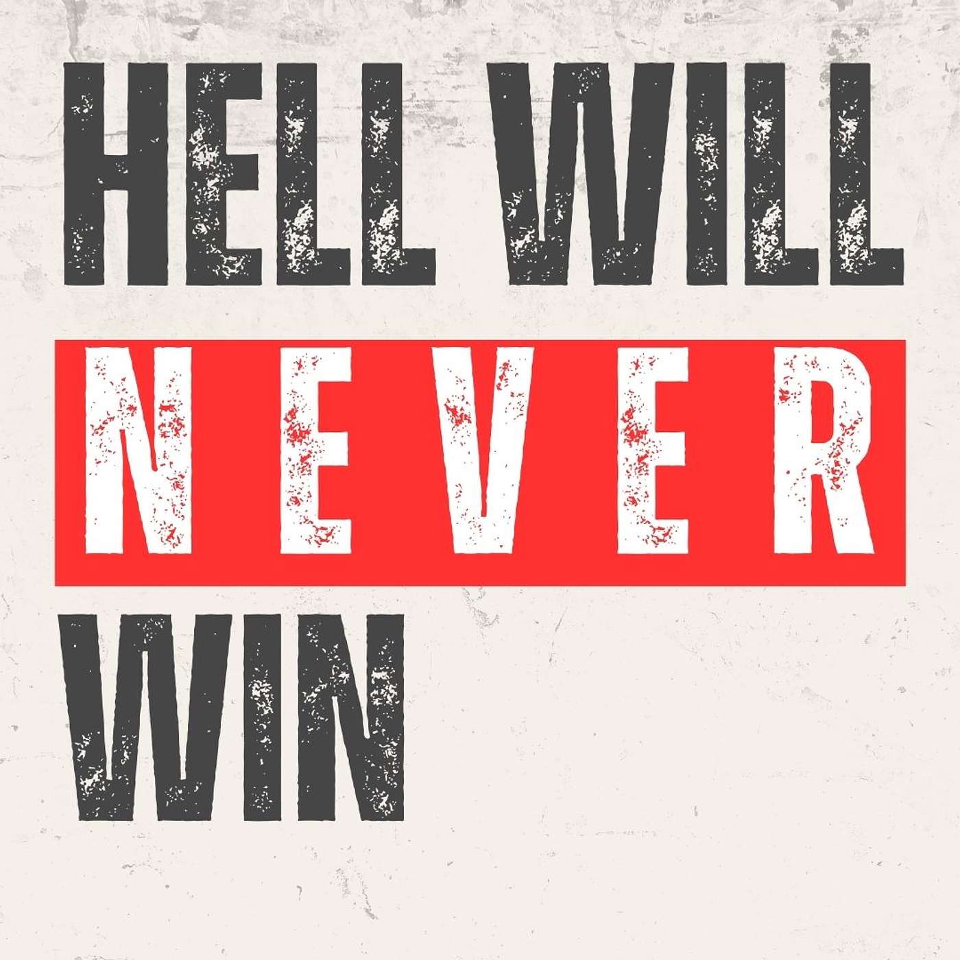 Hell Will Never Win