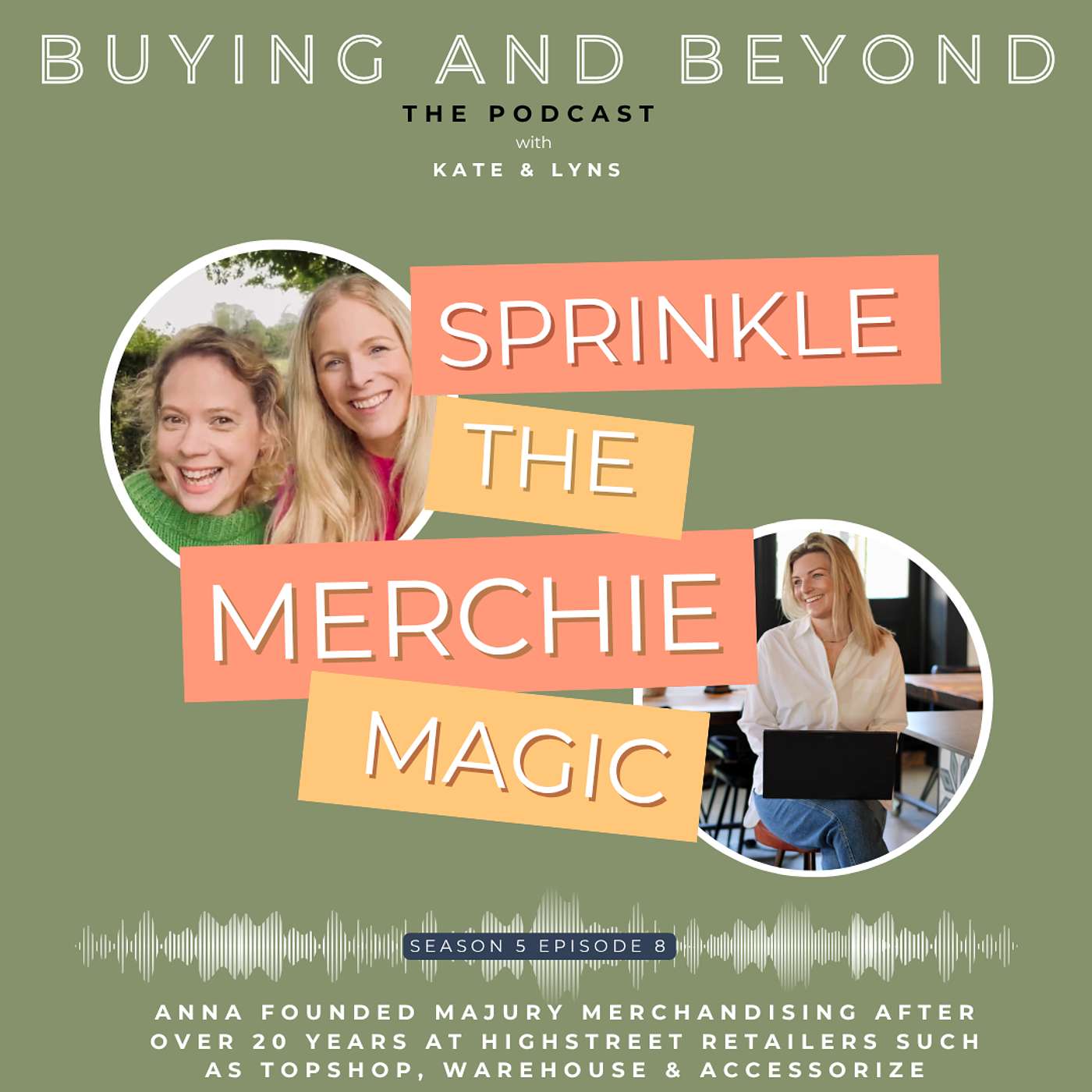S5 Ep8: 'Sprinkling that Merchandising magic' with over 20 years of experience for major UK fashion retailers Anna provides valuable insights into merchandising and business strategy