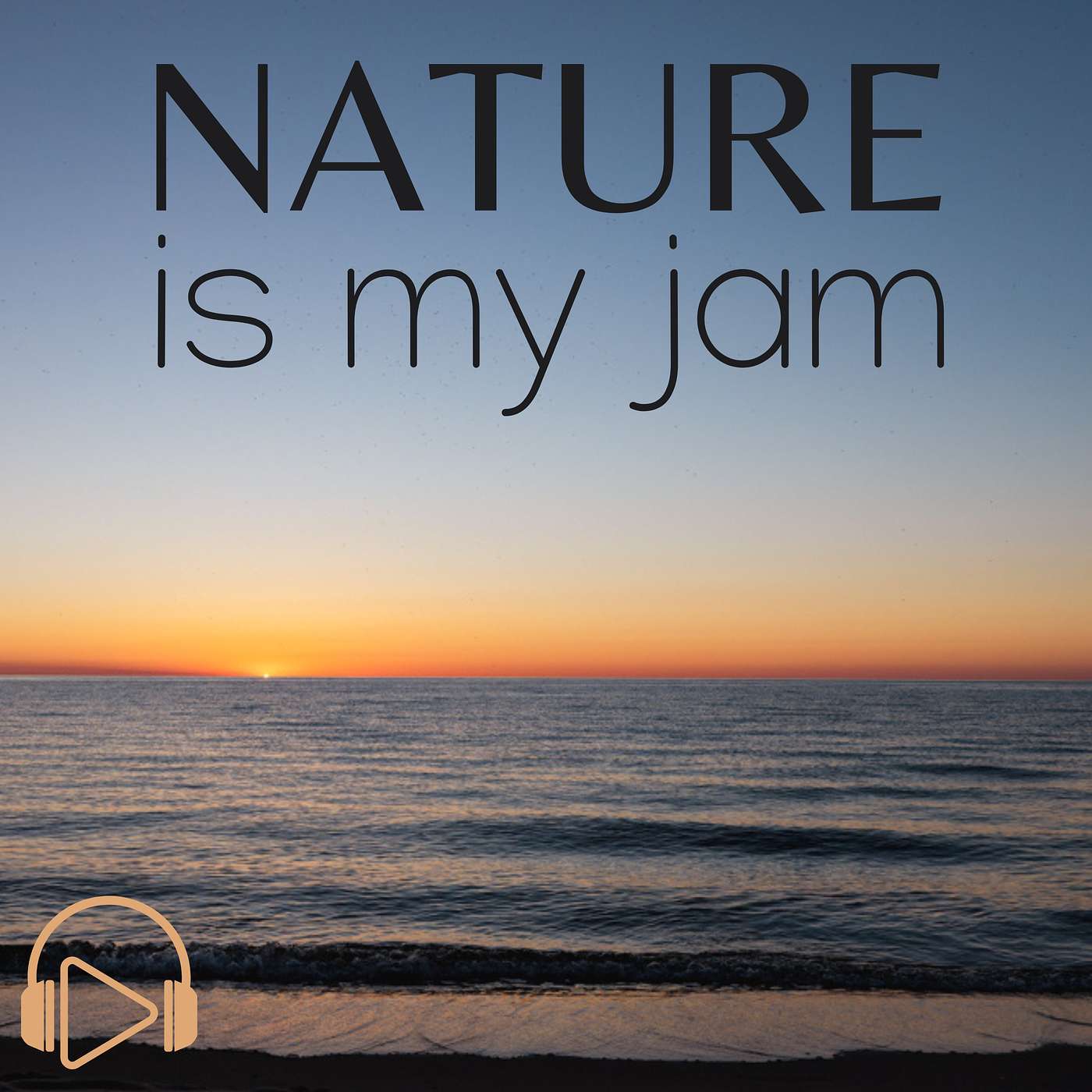 Nature Is My Jam