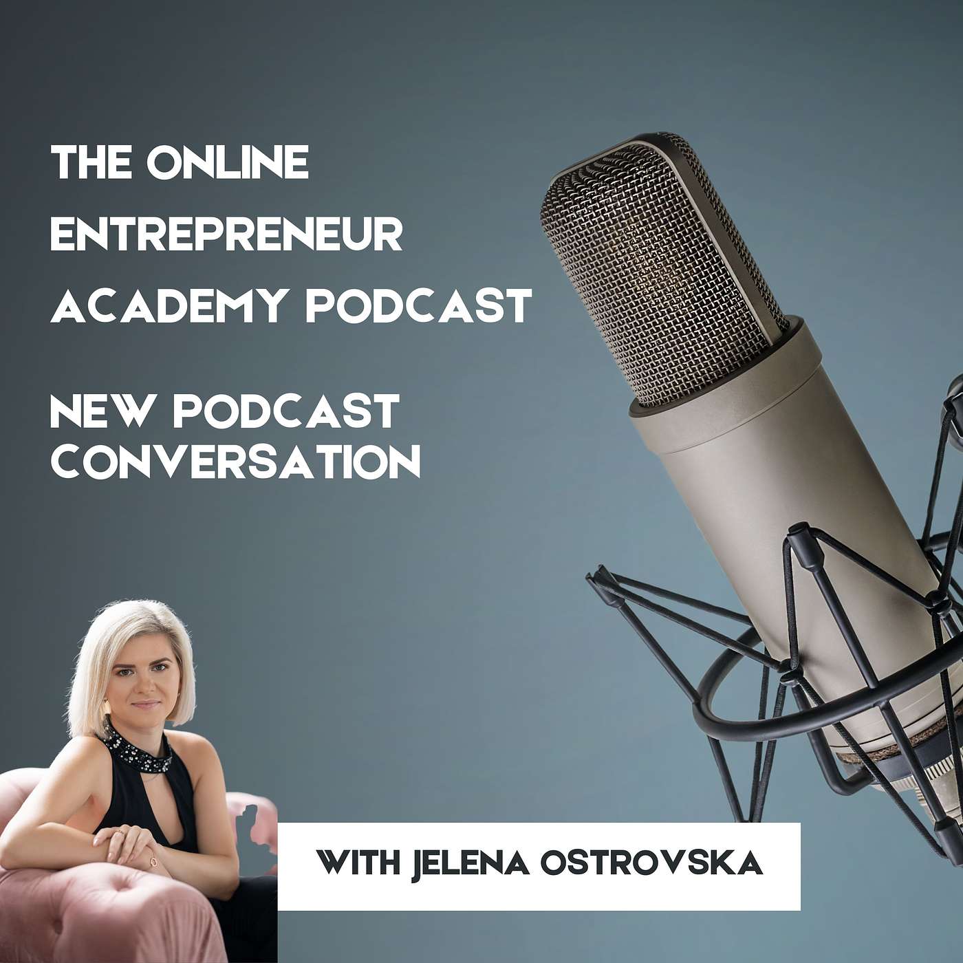 The Online Entrepreneur Academy Podcast