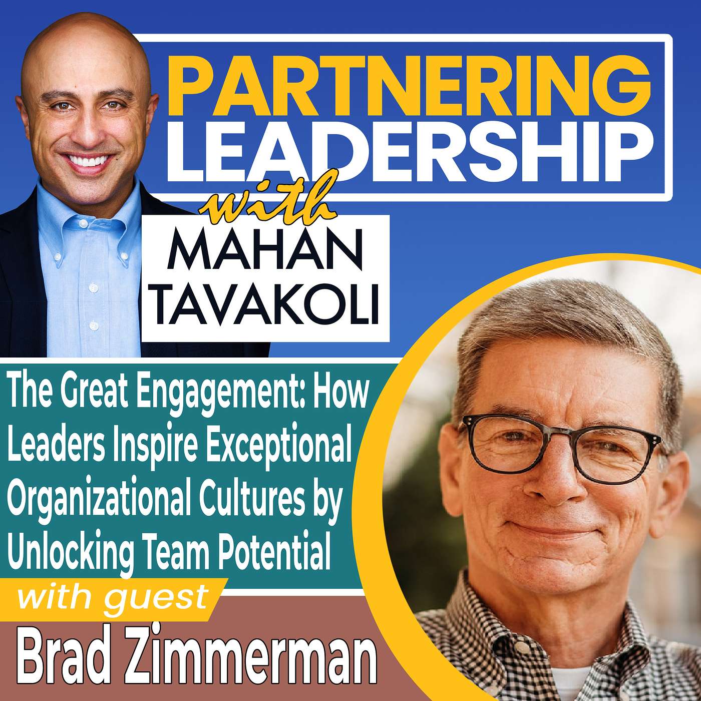 312 The Great Engagement: How Leaders Inspire Exceptional Organizational Cultures by Unlocking Team Potential with Brad Zimmerman | Partnering Leadership Global Thought Leader