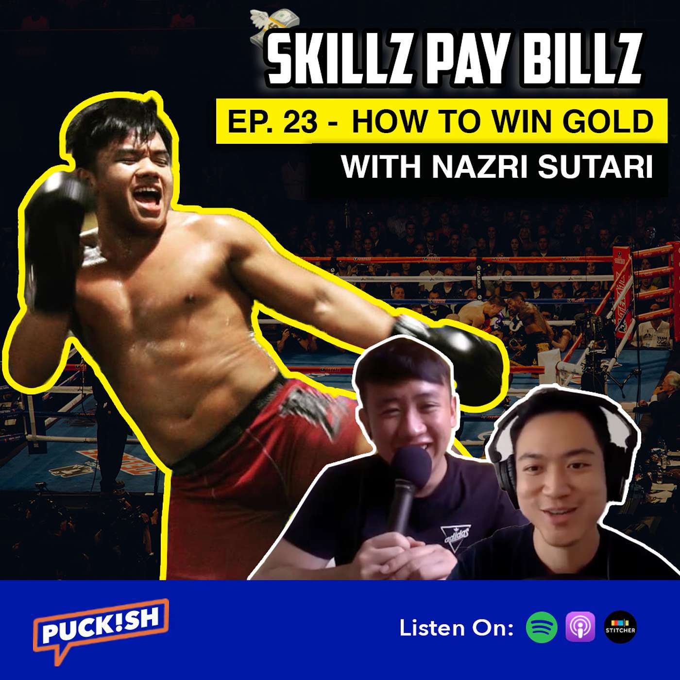 EP. 23 - Skillz Pay Billz with Nazri Sutari (Going for Gold)