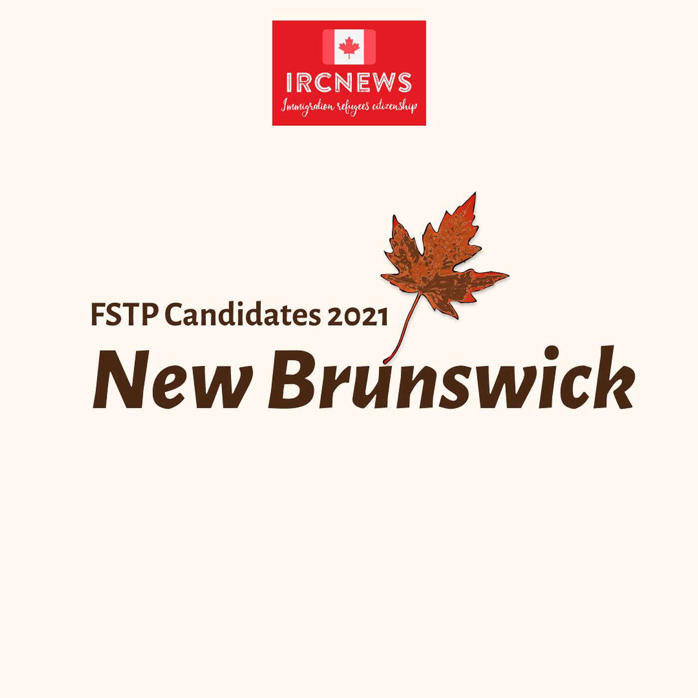 Canada Immigration Total FSTP Express Entry Candidate Selection for the Province of New Brunswick in 2021 episode artwork