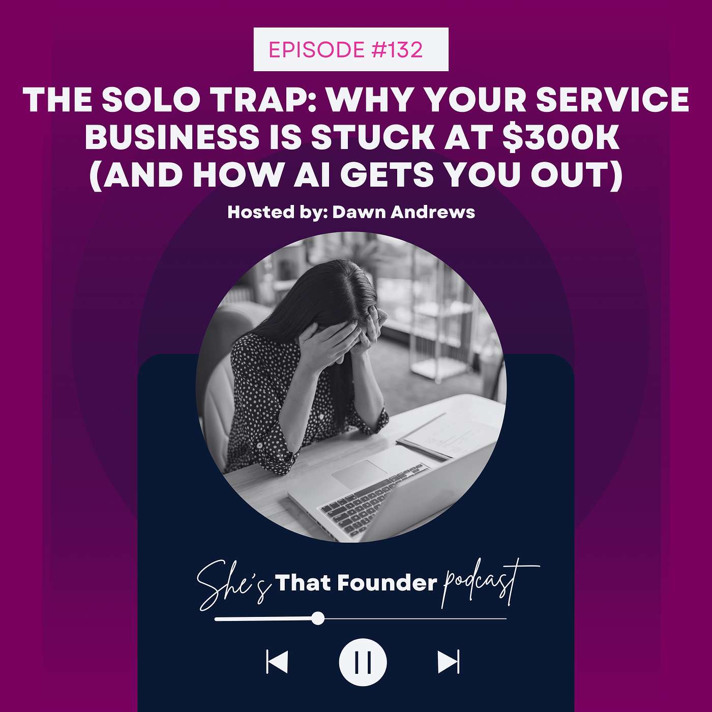 132 | The Solo Trap: Why Your Service Business Is Stuck at $300K (And How AI Gets You Out) | Leadership, Delegation & Systems with AI Frameworks