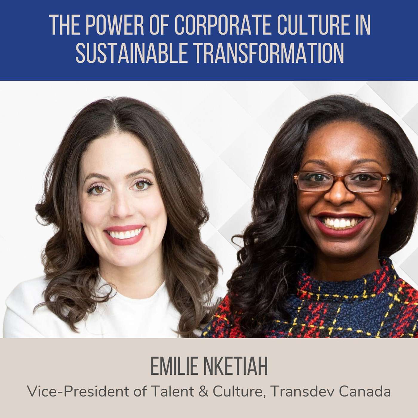 The Power of Corporate Culture in Sustainable Transformation ft. Emily Nketiah (Transdev) episode artwork