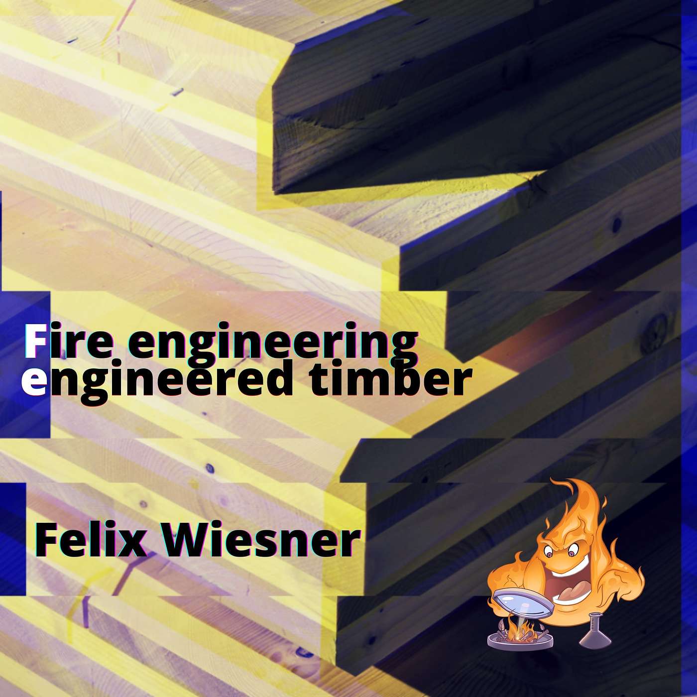 025 - Structural fire engineering with engineered timber with Felix Wiesner