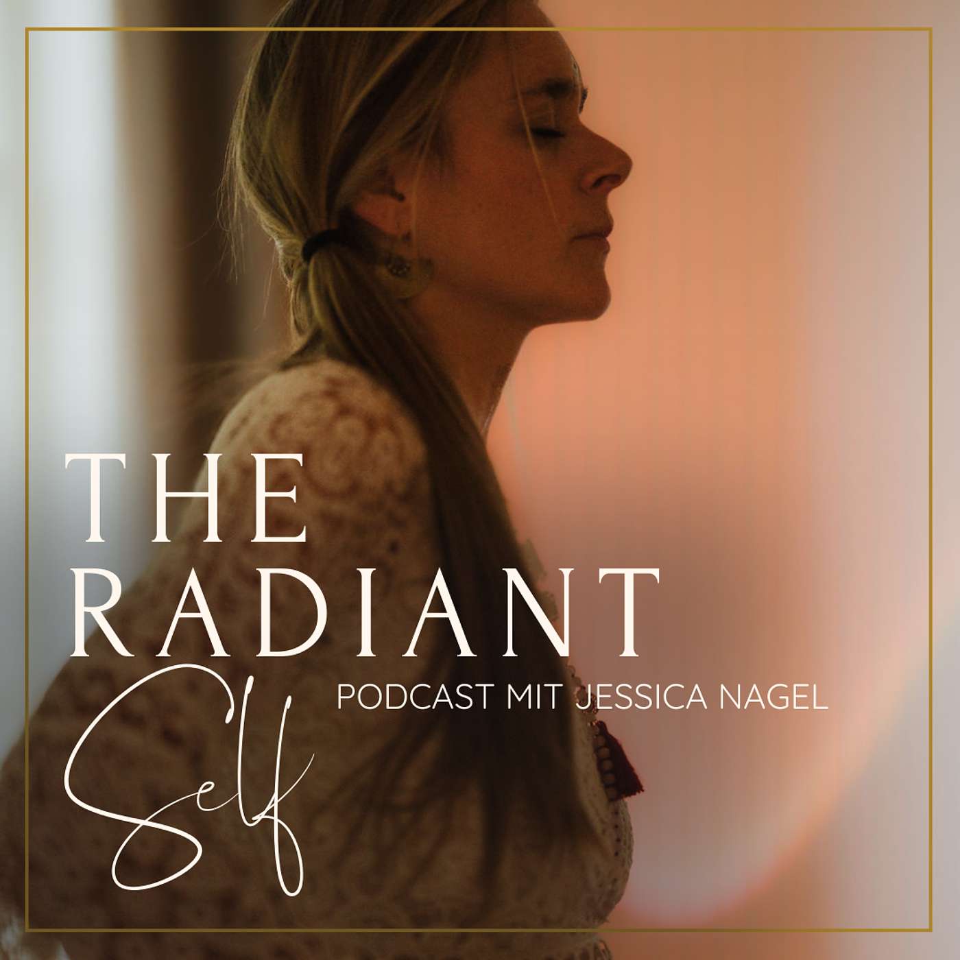 THE RADIANT SELF ~ Wege in dein Leuchten