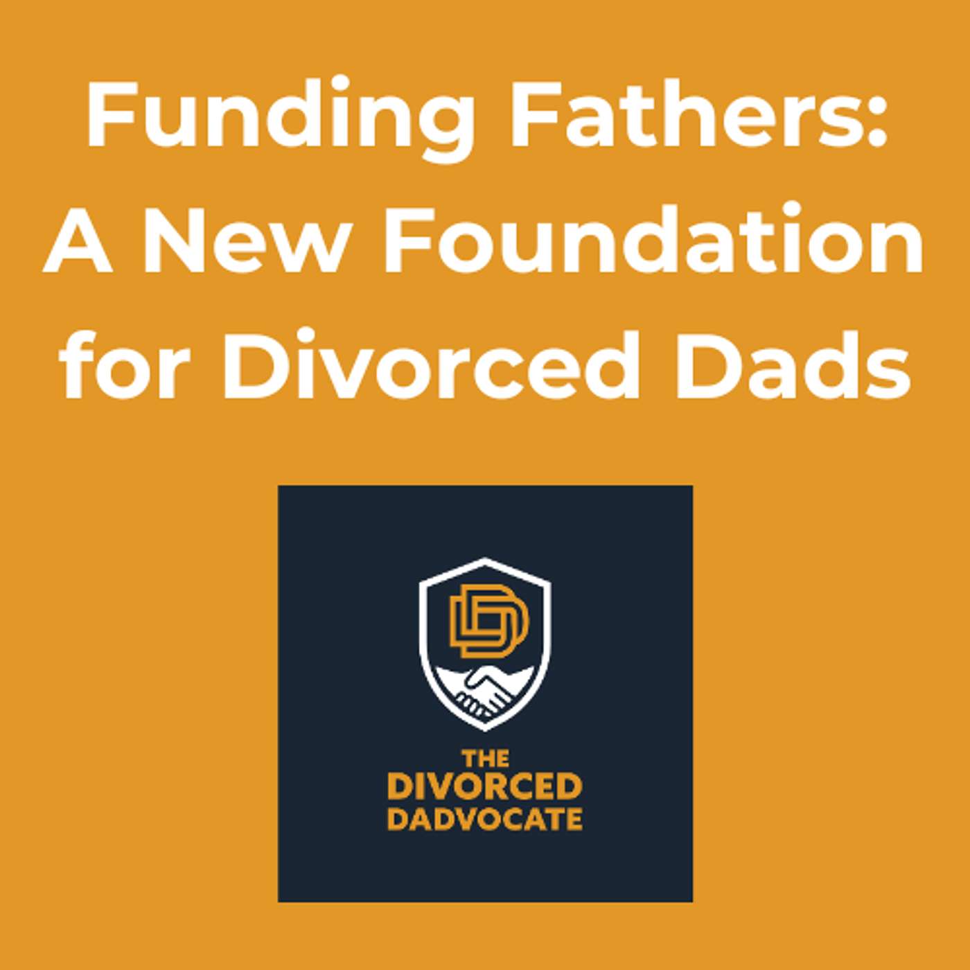 The Divorced Dadvocate: Divorce Support For Dads