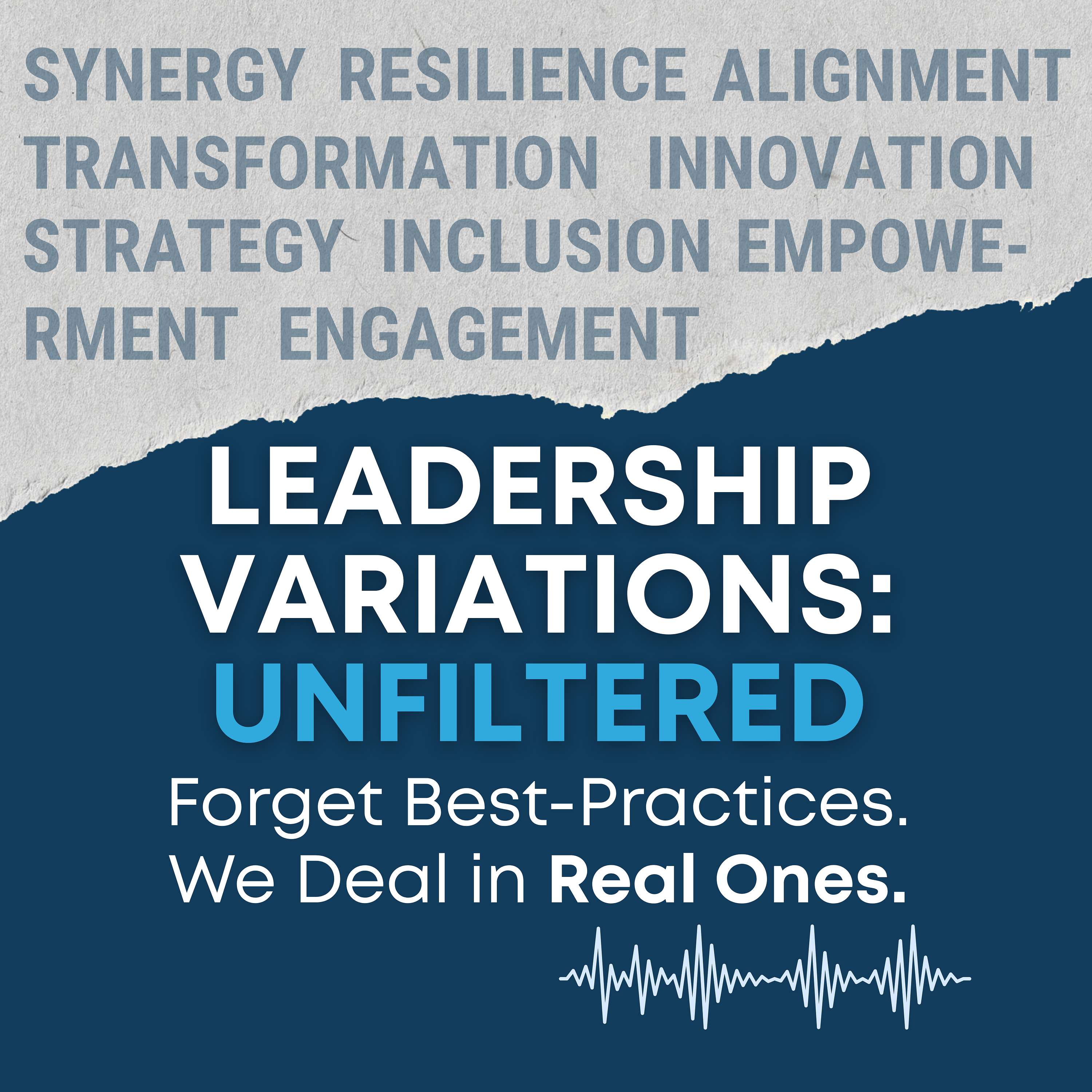 Leadership Variations: Unfiltered