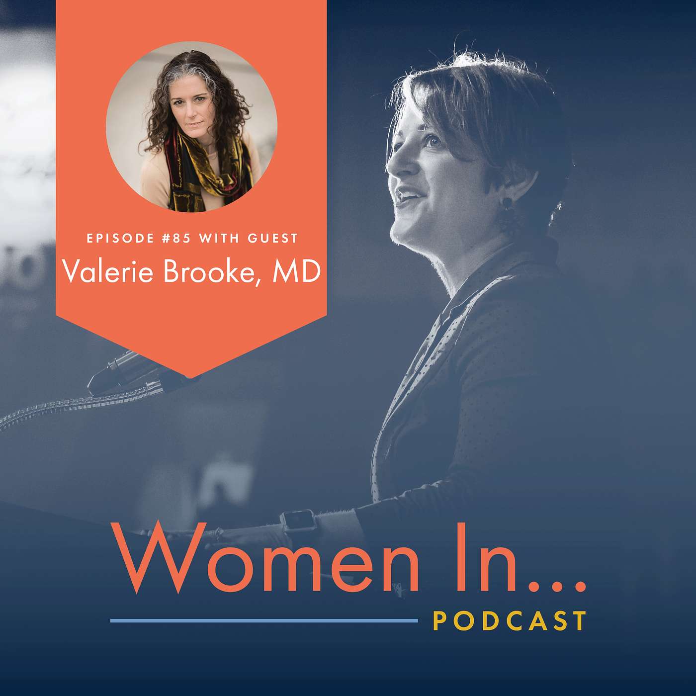 Women In... Episode 85: Valerie Brooke Courage in the White Coat: Choosing Medicine at 35 and Sobriety for Life