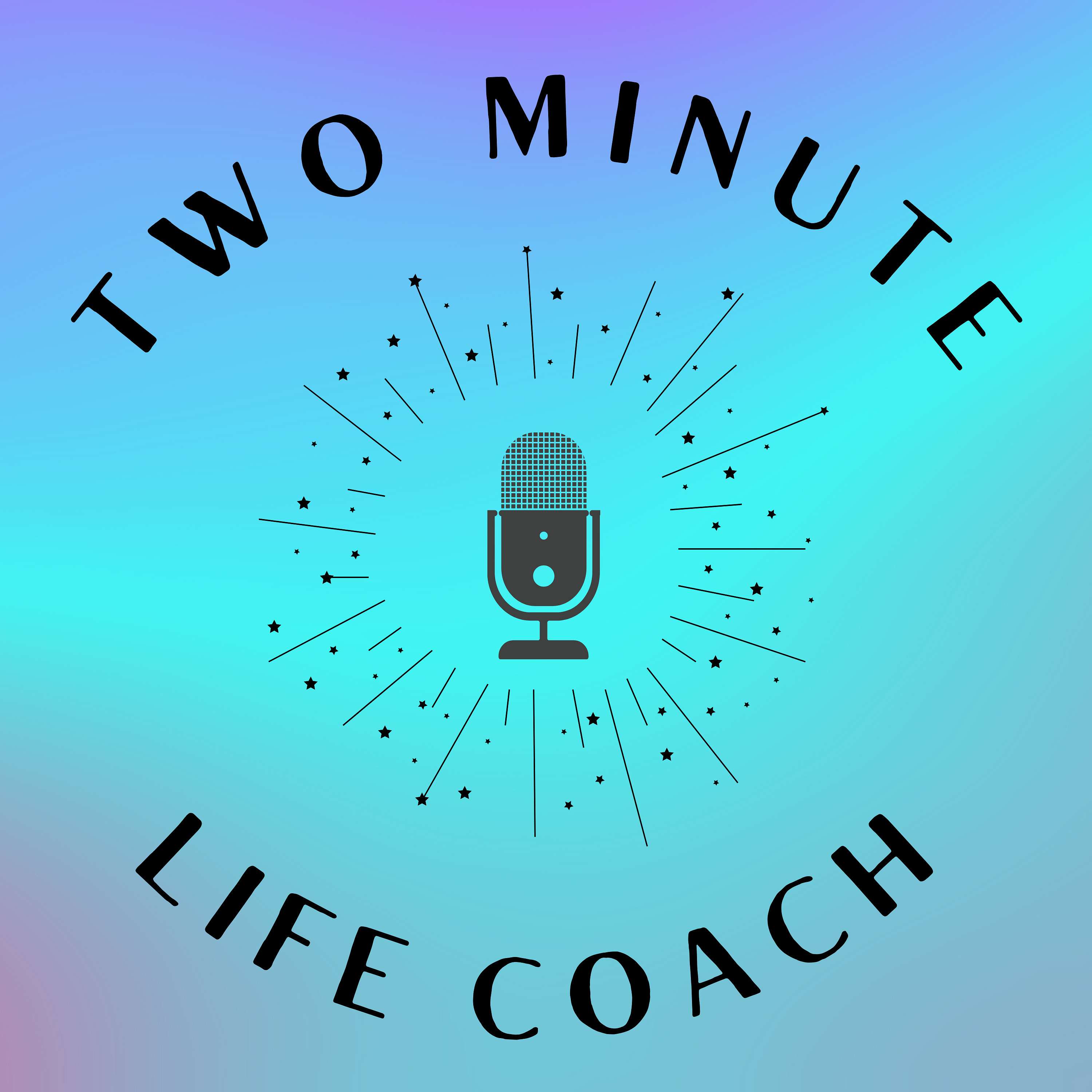 Two Minute Life Coach
