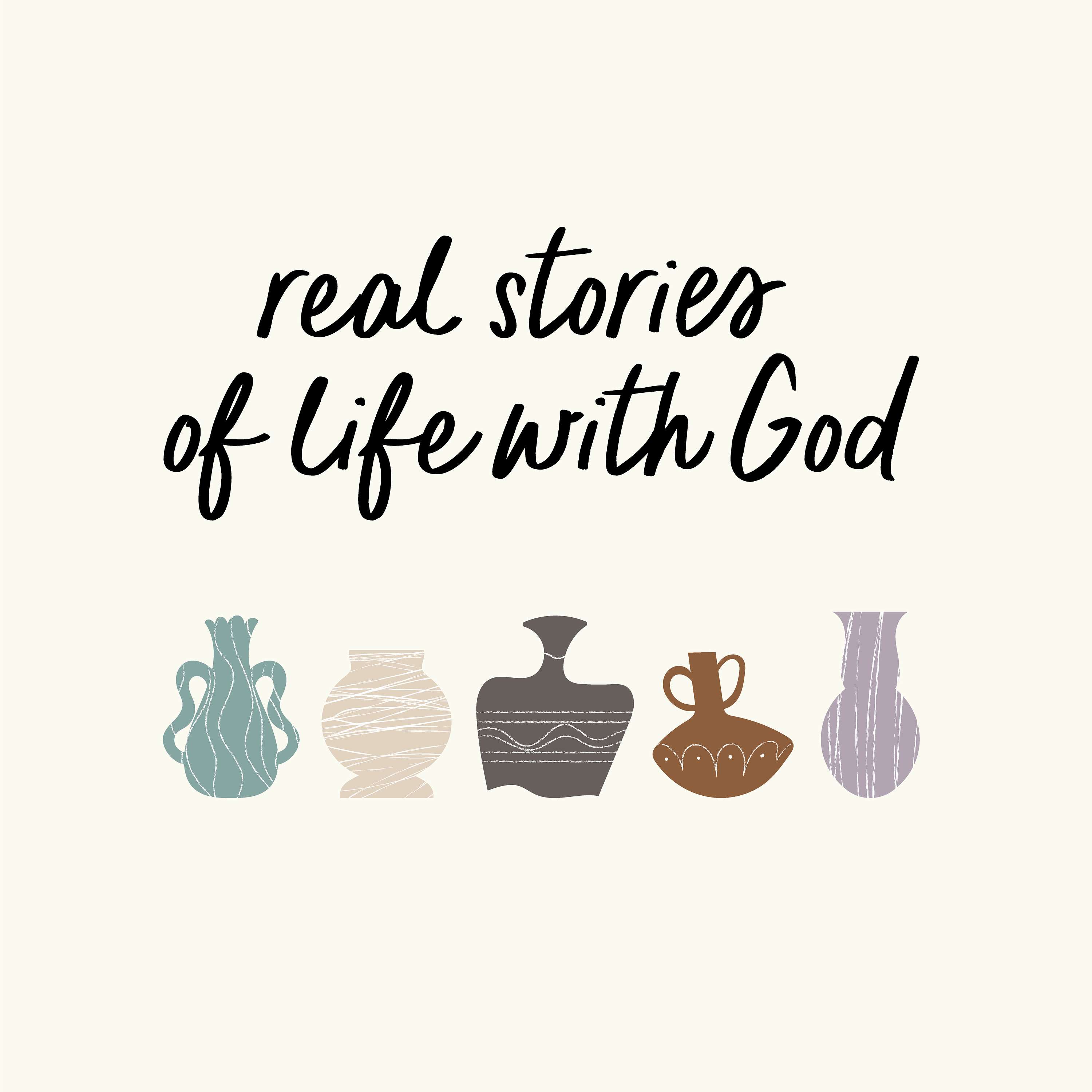 Real Stories of Life with God