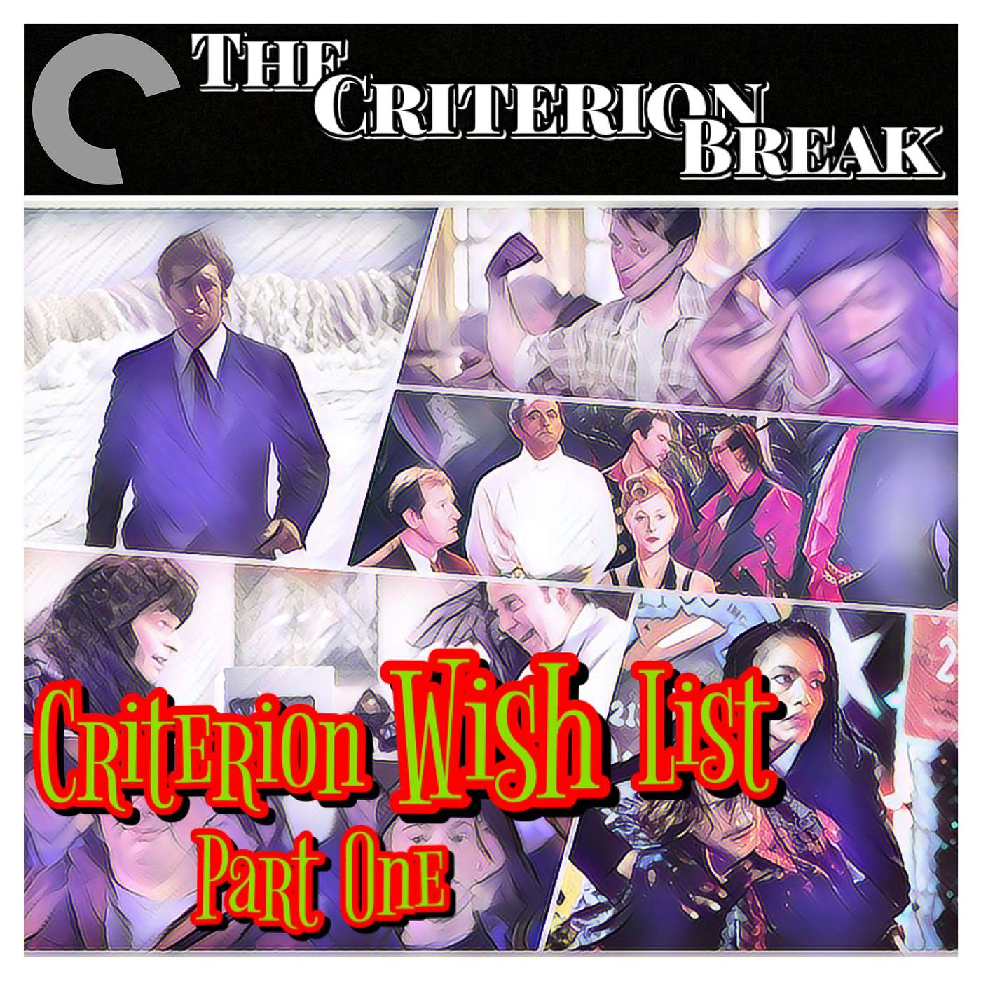 The Criterion Break - Episode 22 - Our Criterion Wishlists: Part One