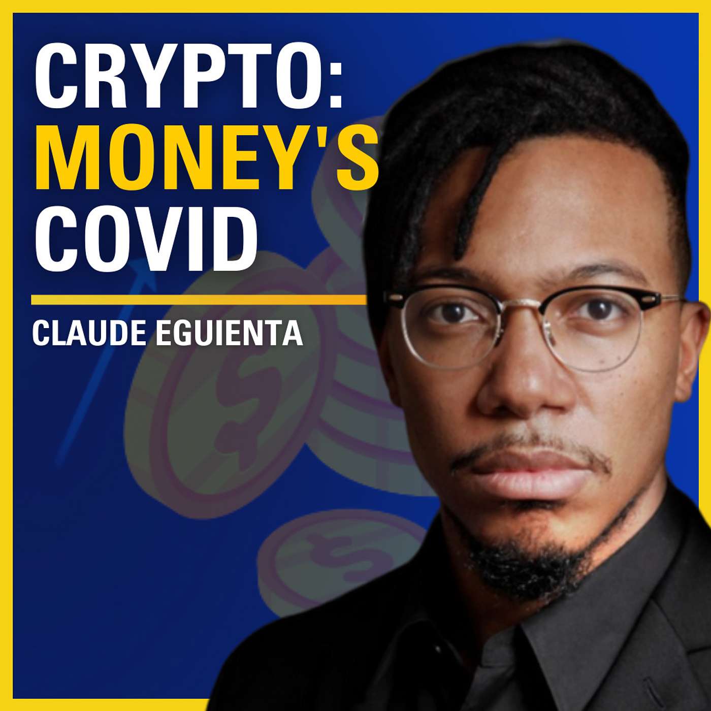 "Crypto Has Been Like Covid For Money" - Claude Eguienta | ATC #488