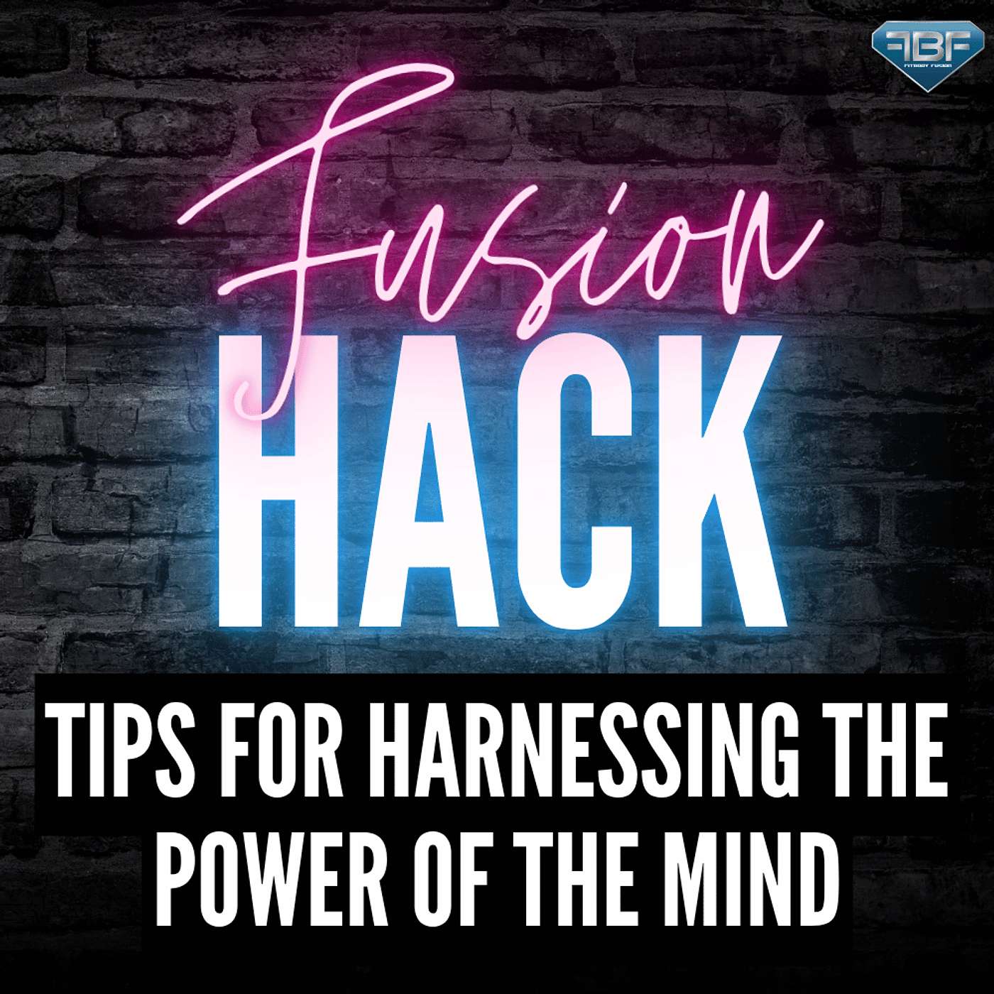 Fusion Hack: Tips for Harnessing the Power of the Mind With Maria Acosta episode artwork