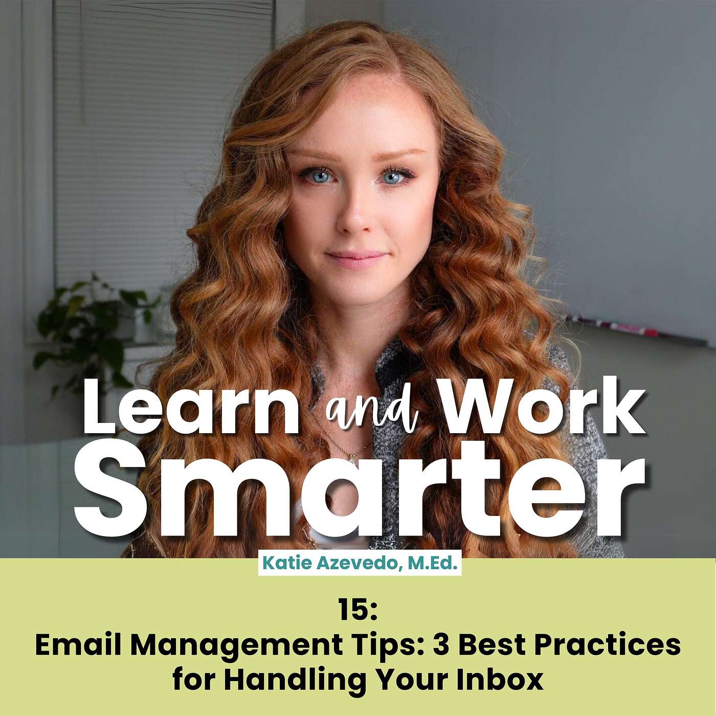 15. Email Management Tips: 3 Best Practices for Handling Your Inbox