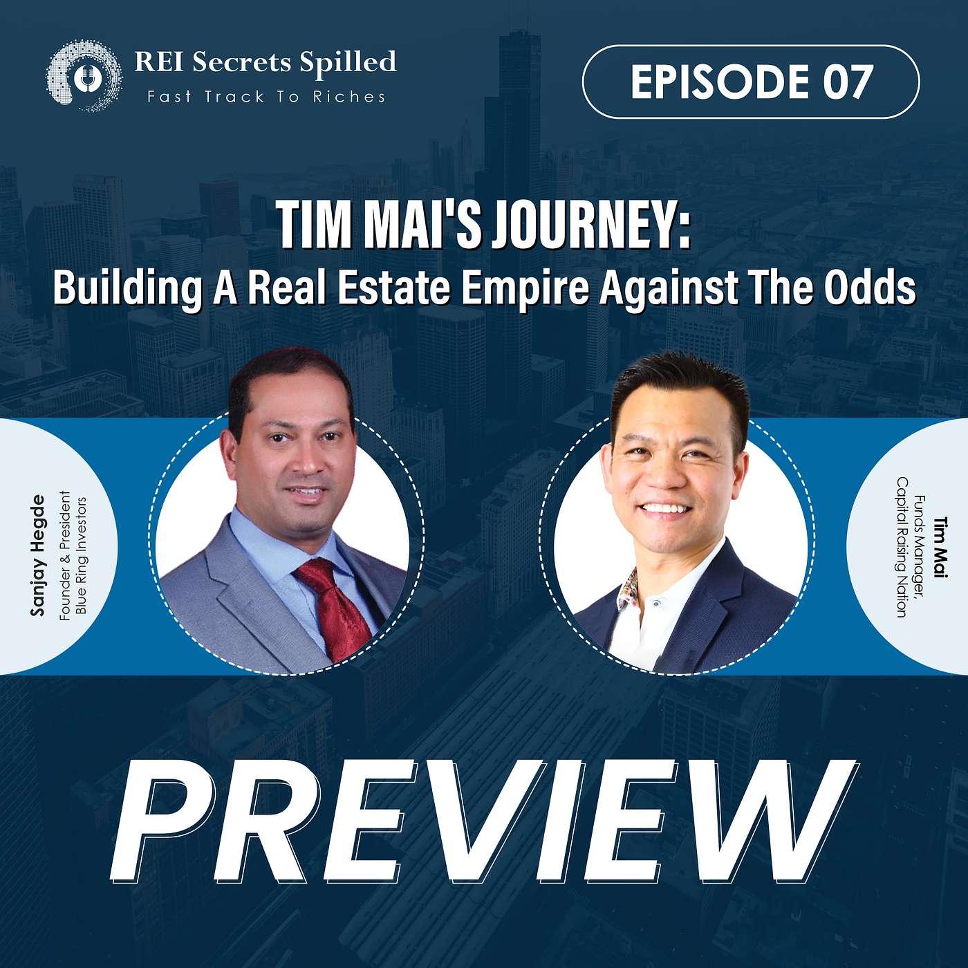 [Preview] EP#7: Tim Mai's Journey: Building an Real Estate Empire Against the Odds episode artwork