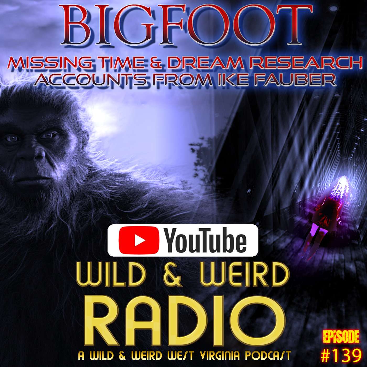 Bigfoot, Missing Time & Dream Research Accounts From Ike Fauber