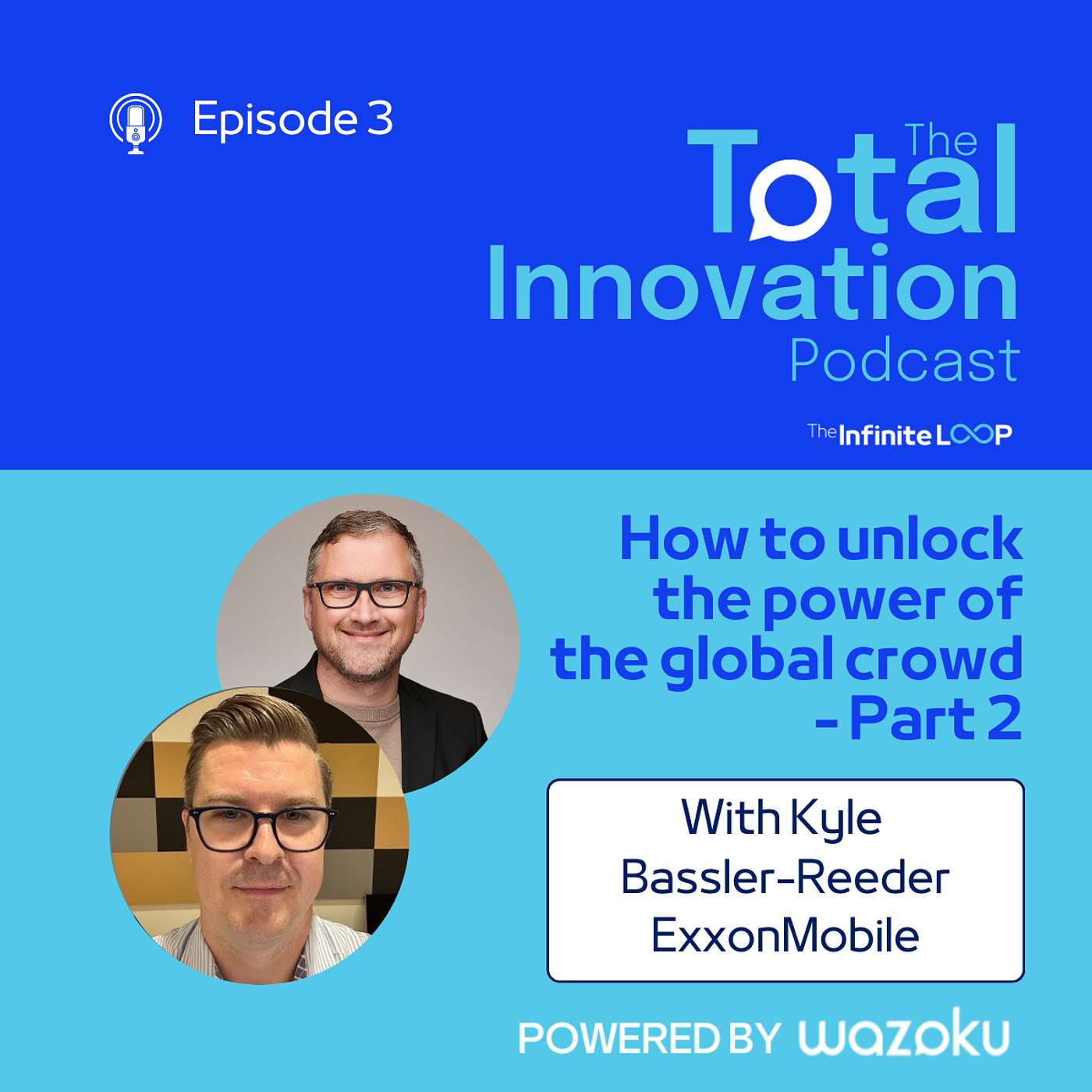 3. Kyle Basler-Reeder, ExxonMobil: How to Unlock the Power of the Global Crowd - Part 2