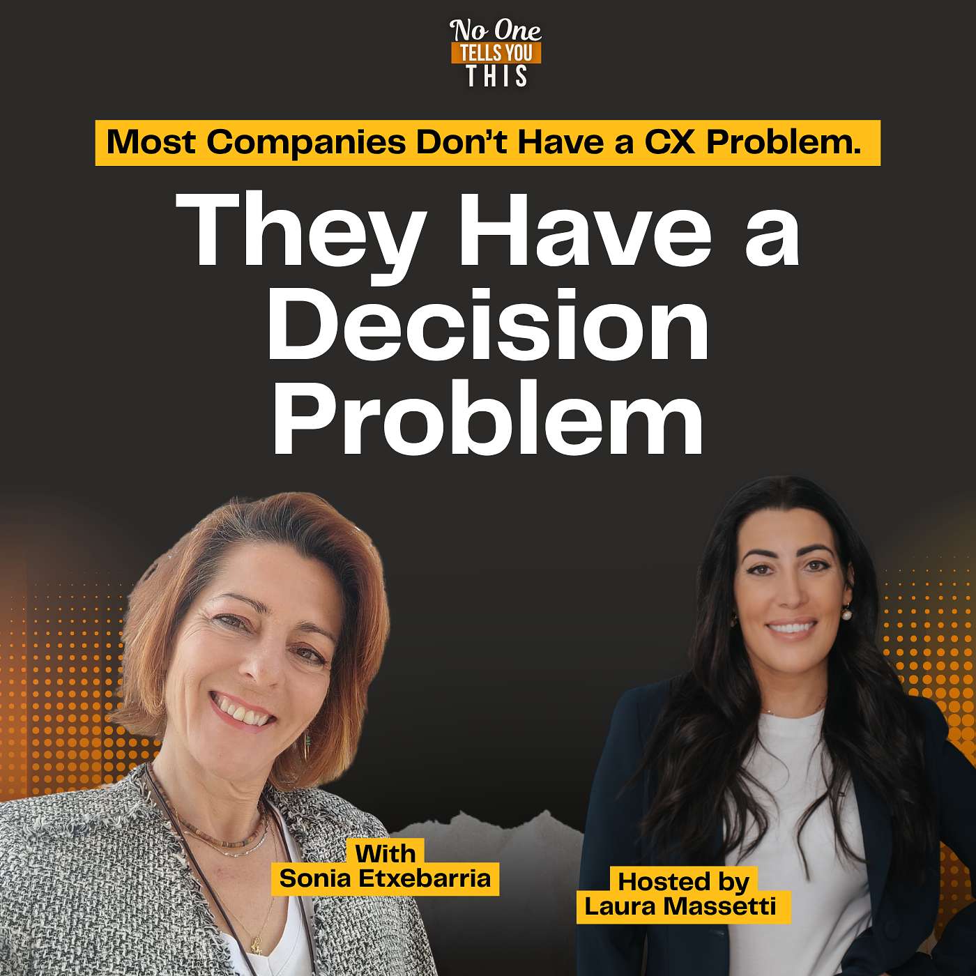 Most Companies Don’t Have a CX Problem. They Have a Decision Problem. | with Sonia Etxebarria episode artwork