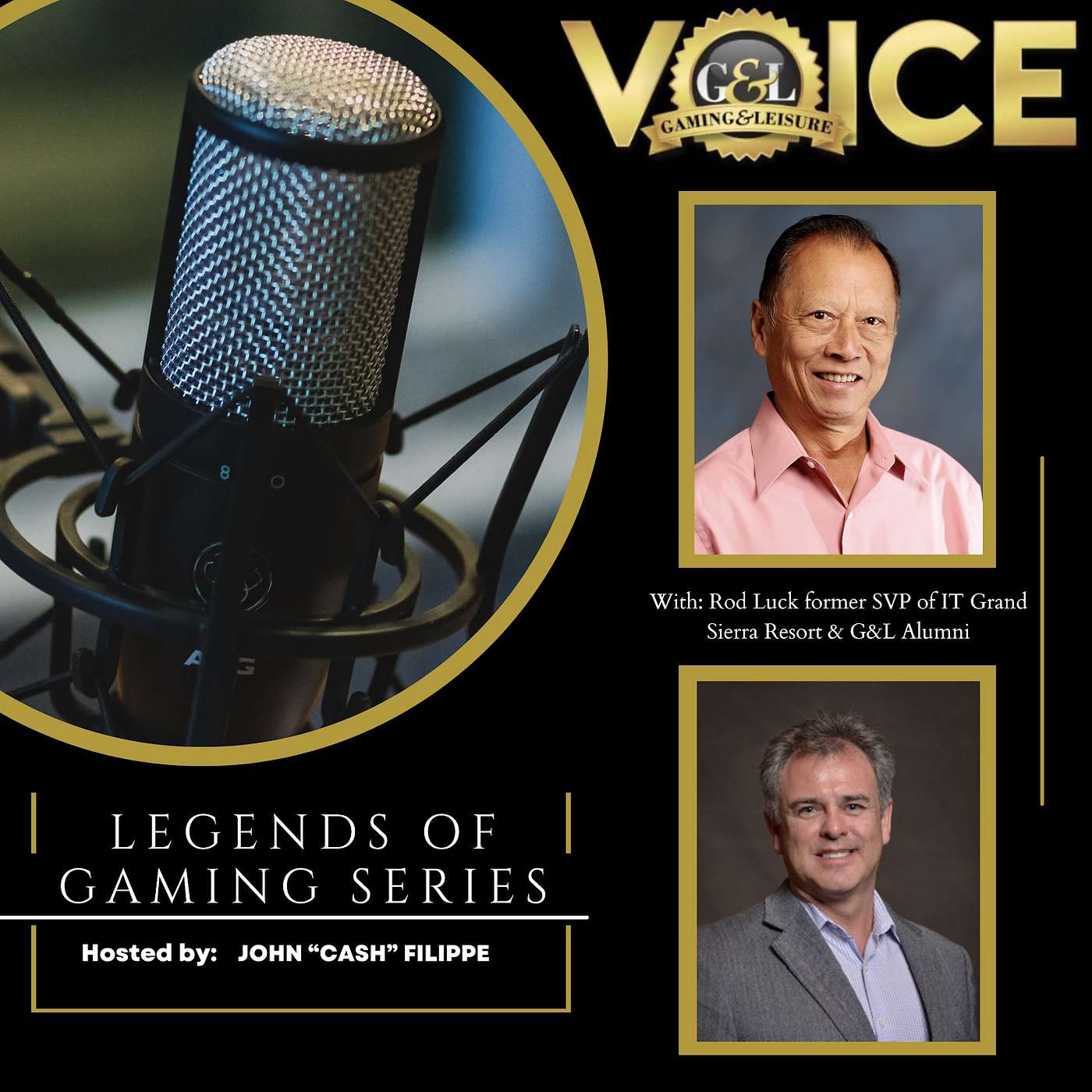 Legends of Gaming Series: Interview with Rod Luck hosted by John Cash Filippe