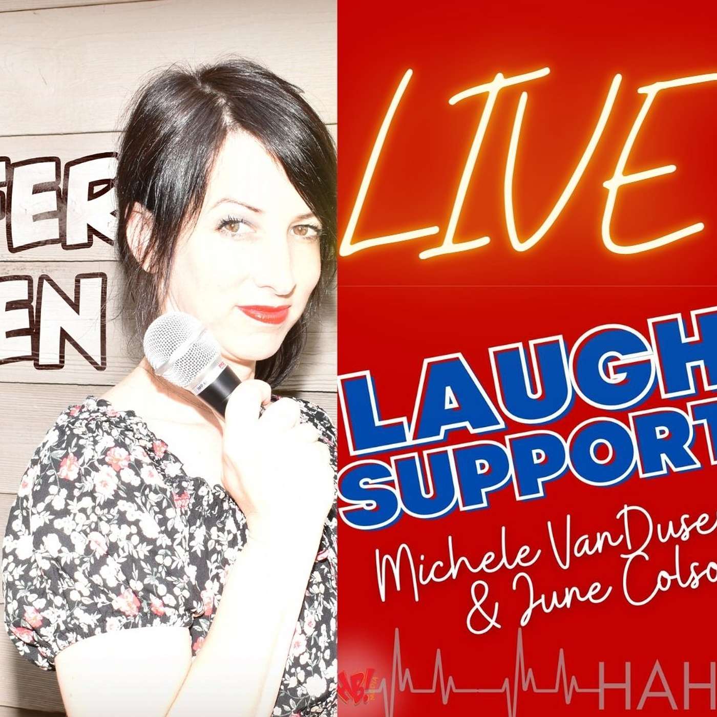Laugh Support Podcasters Michele VanDusen and June 