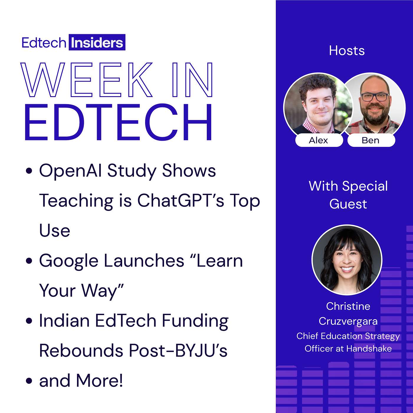 Week in Edtech 9/17/25: OpenAI Study Shows Teaching is ChatGPT’s Top Use, Google Launches “Learn Your Way”, Indian EdTech Funding Rebounds Post-BYJU’s, and More! Feat. Christine Cruzvergara of Handshake Week in Edtech 9/17/25: OpenAI Study Shows Teaching is ChatGPT’s Top Use, Google Launches “Learn Your Way”, Indian EdTech Funding Rebounds Post-BYJU’s, and More! Feat. Christine Cruzvergara of Handshake
