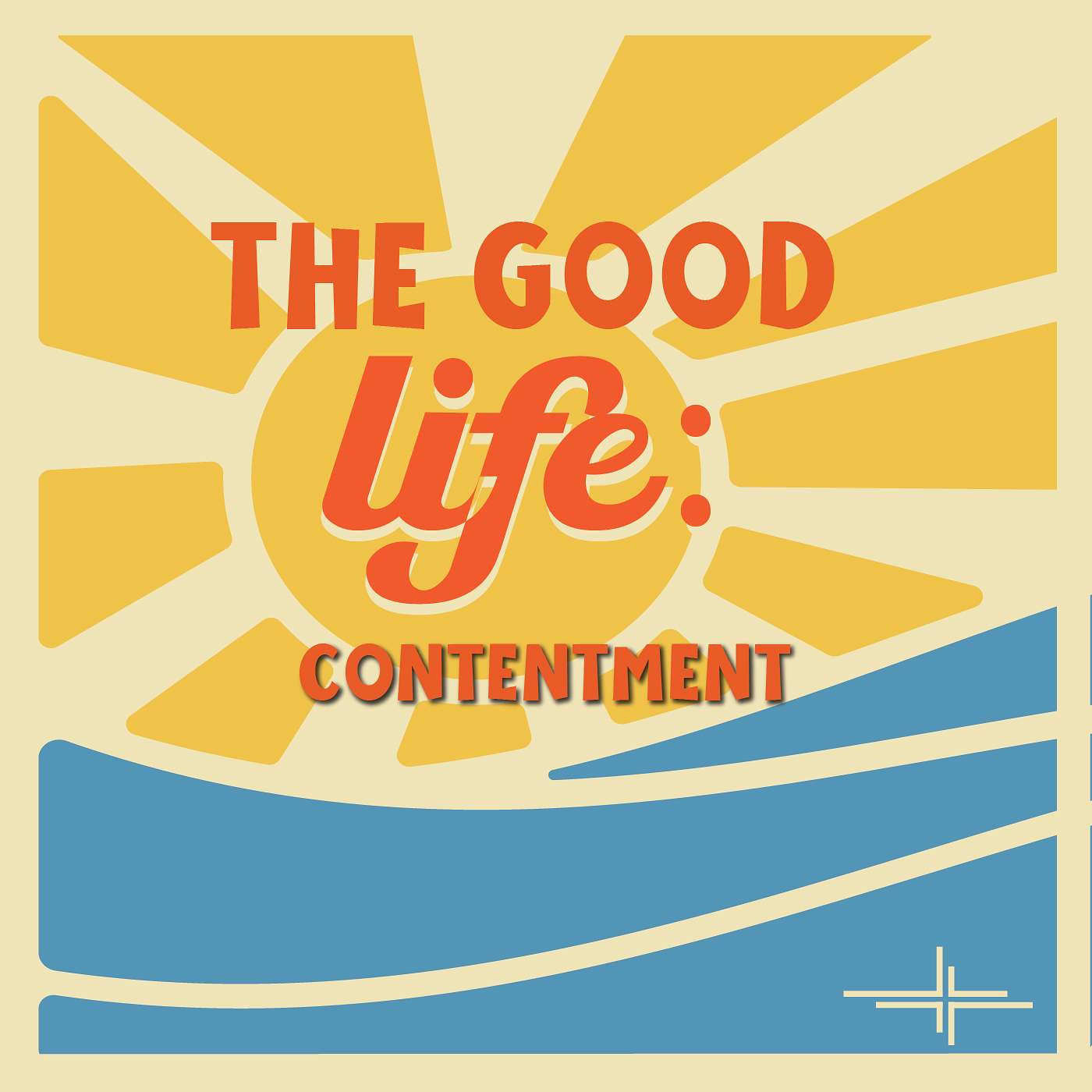 The Good Life: Contentment