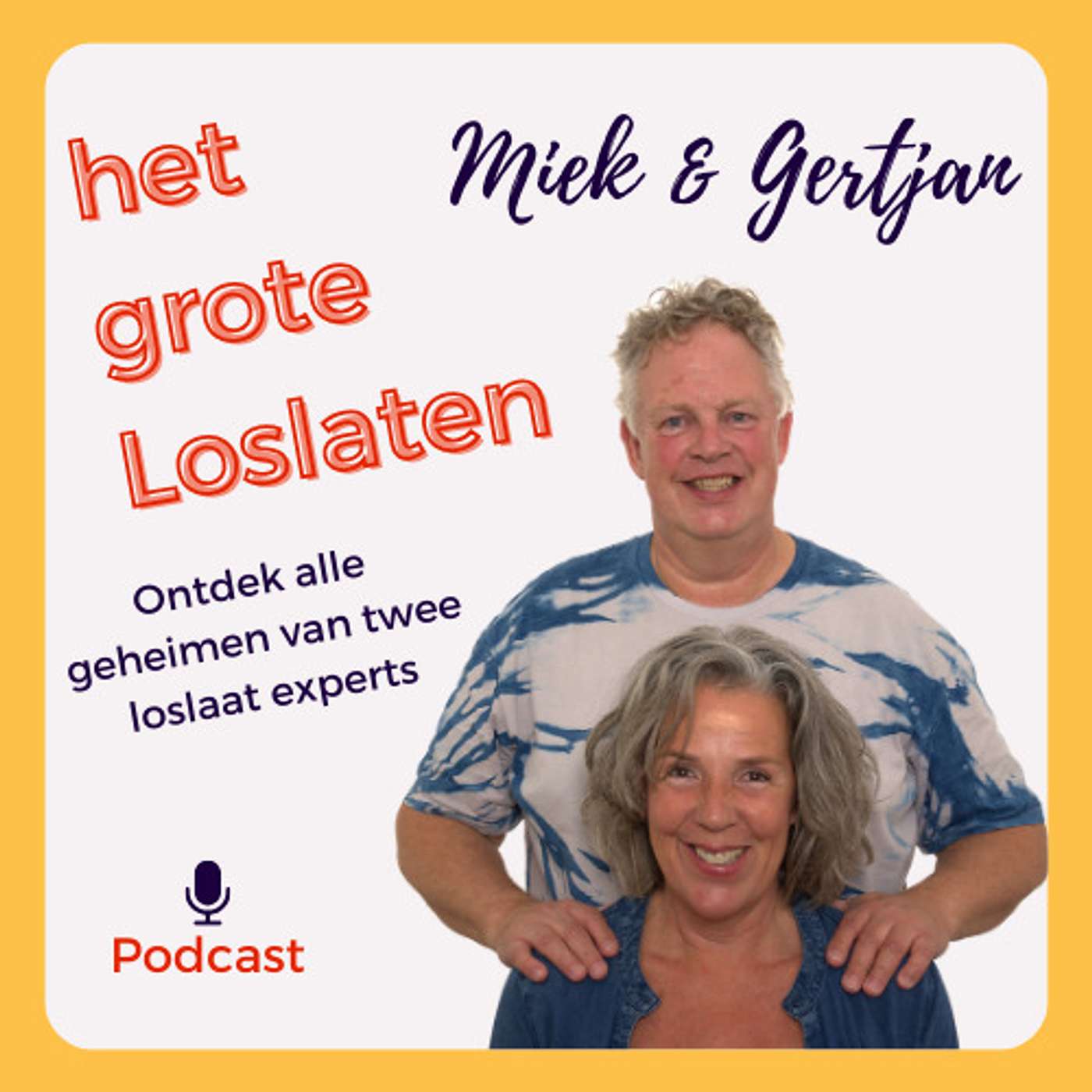 Het grote loslaten - Ontdek alle geheimen van twee loslaat experts podcast artwork