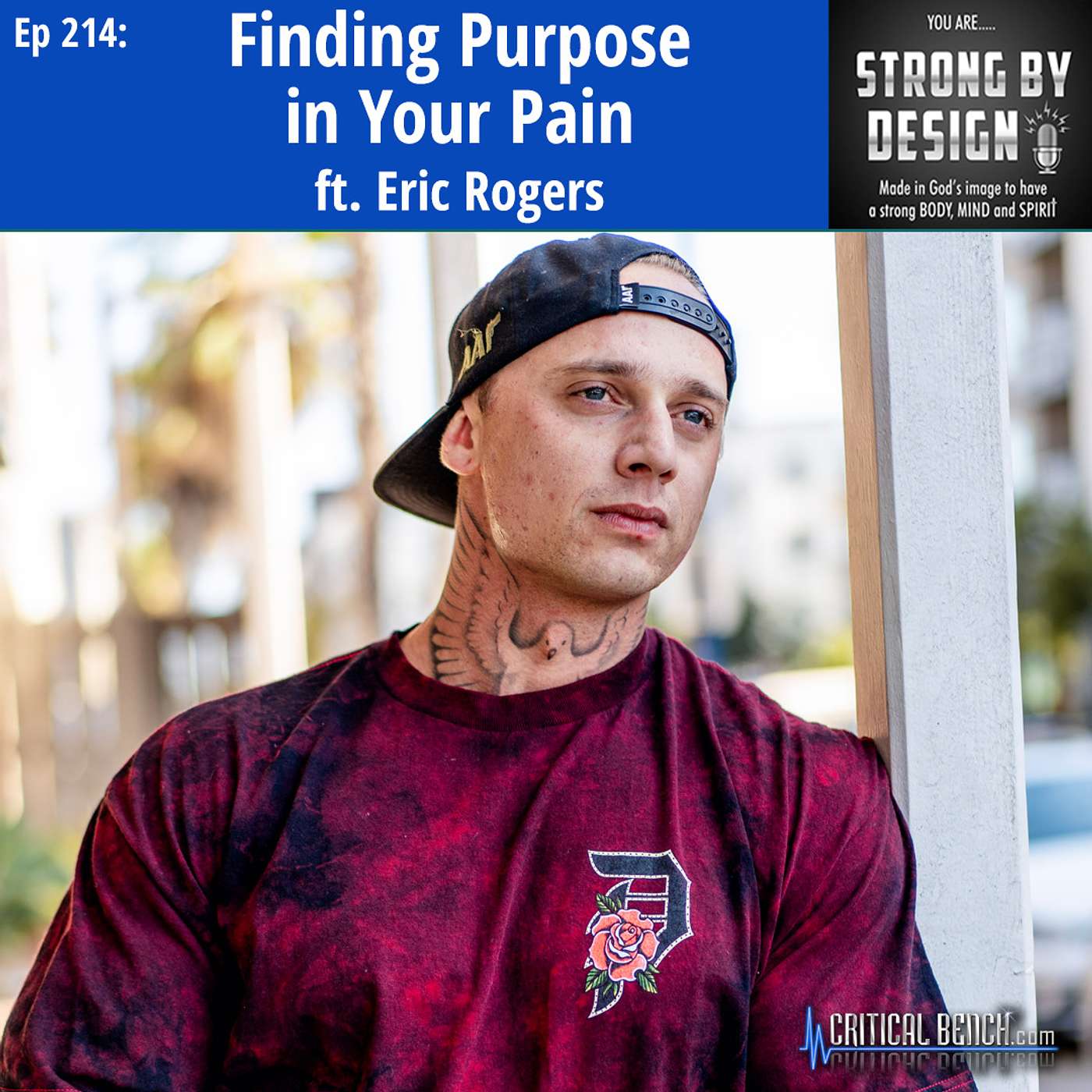 Ep 214 Finding Purpose in Your Pain ft. Eric Rogers