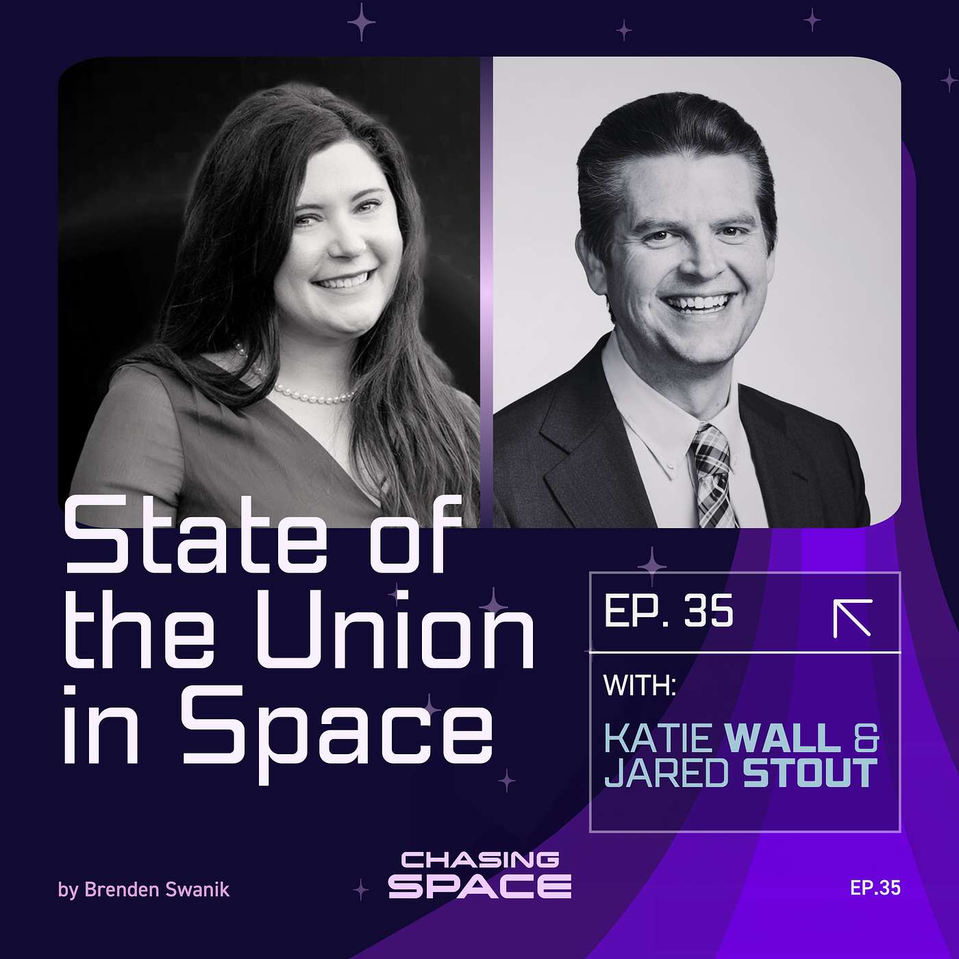 35. Katie Wall & Jared Stout: State of the Union in Space 35. Katie Wall & Jared Stout: State of the Union in Space