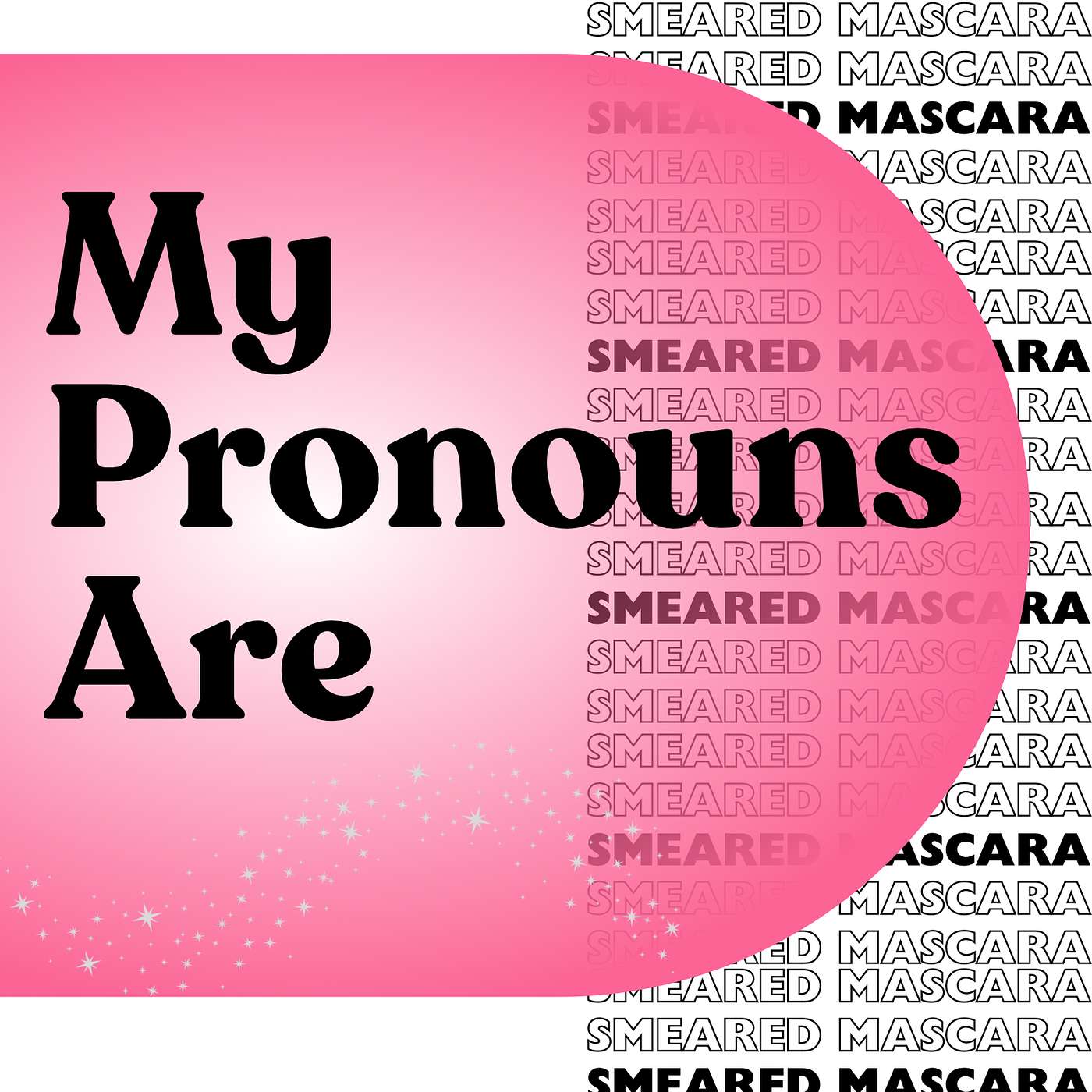 My Pronouns Are…