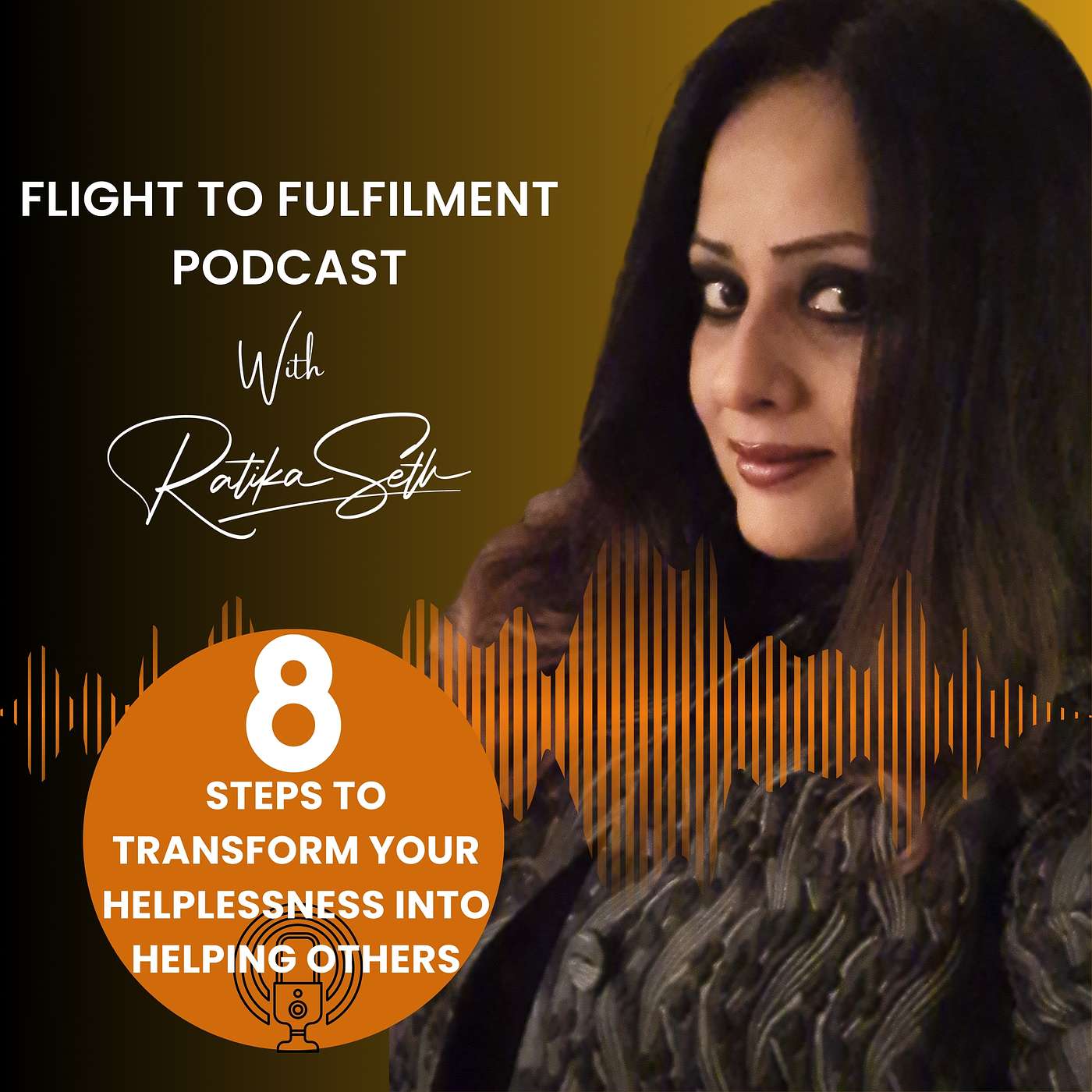 Transform Helplessness into Strength: 8 Steps to Empower and Inspire Others