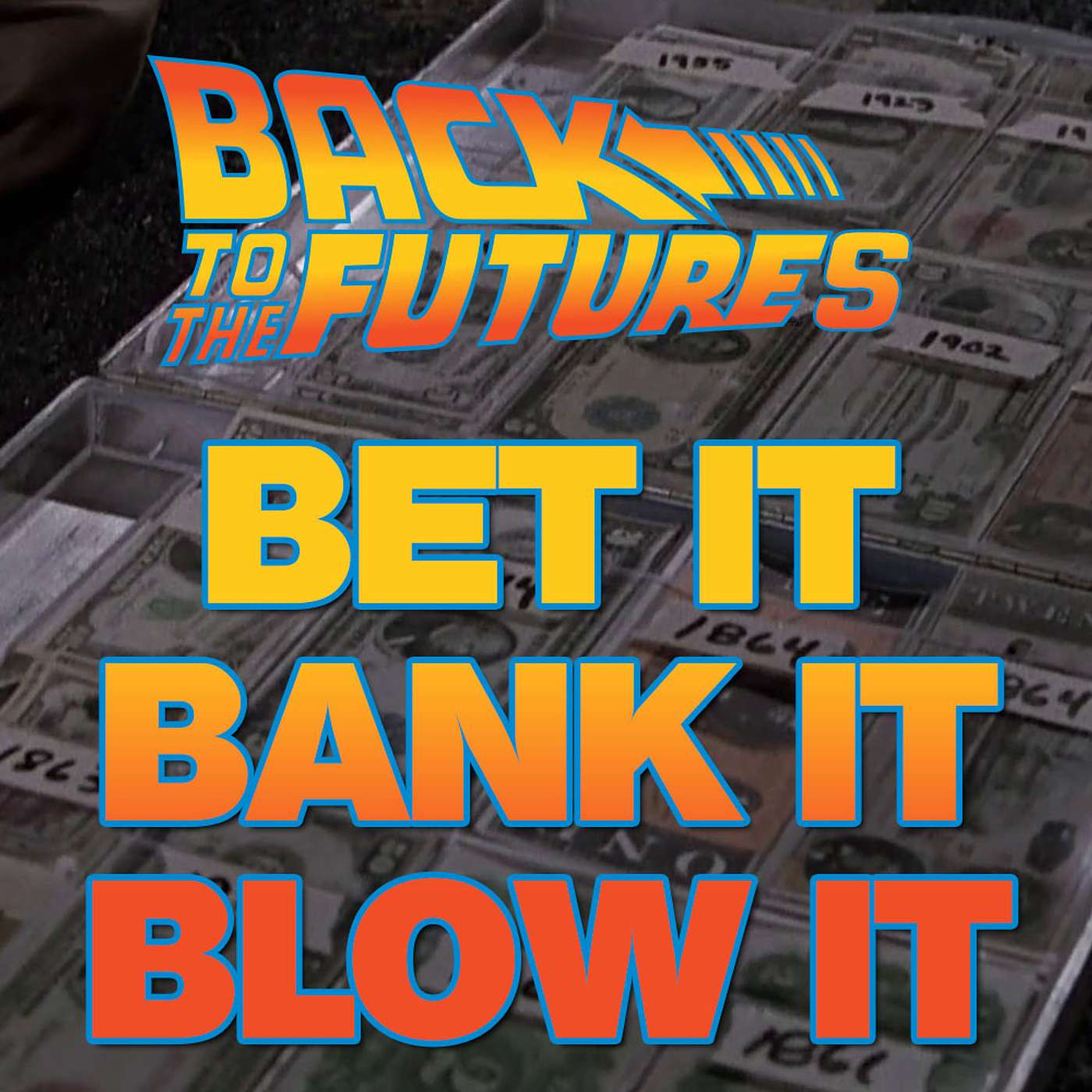 Bet It, Bank It, Blow It: Back to the Futures - #NFL Win Total Wagers + #MLB and #NBA Futures Picks episode artwork