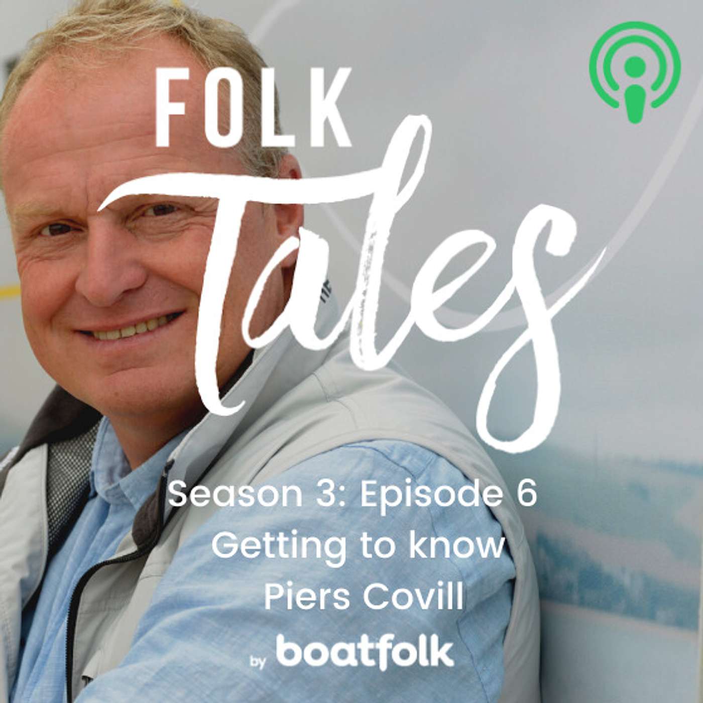 Season 3: Episode 6 - Getting to know Piers Covill Season 3: Episode 6 - Getting to know Piers Covill