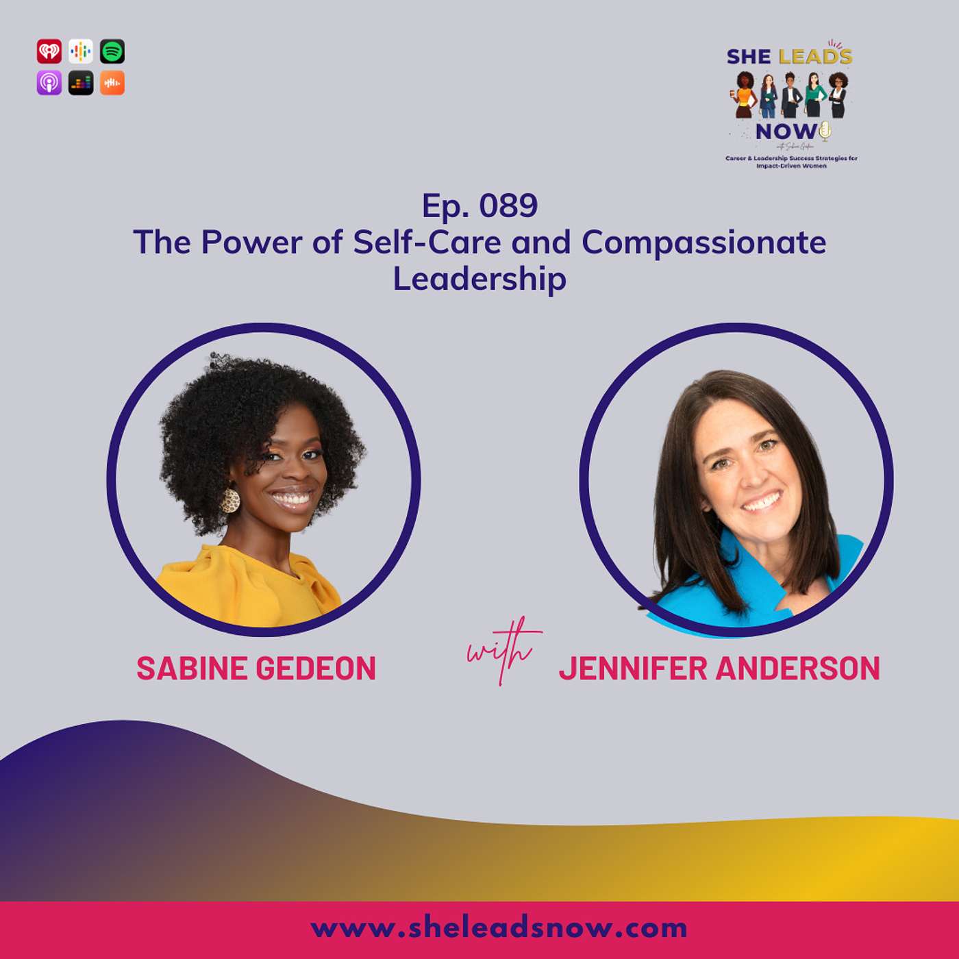 Ep. 089 The Power of Self-Care and Compassionate Leadership w/Jennifer Anderson
