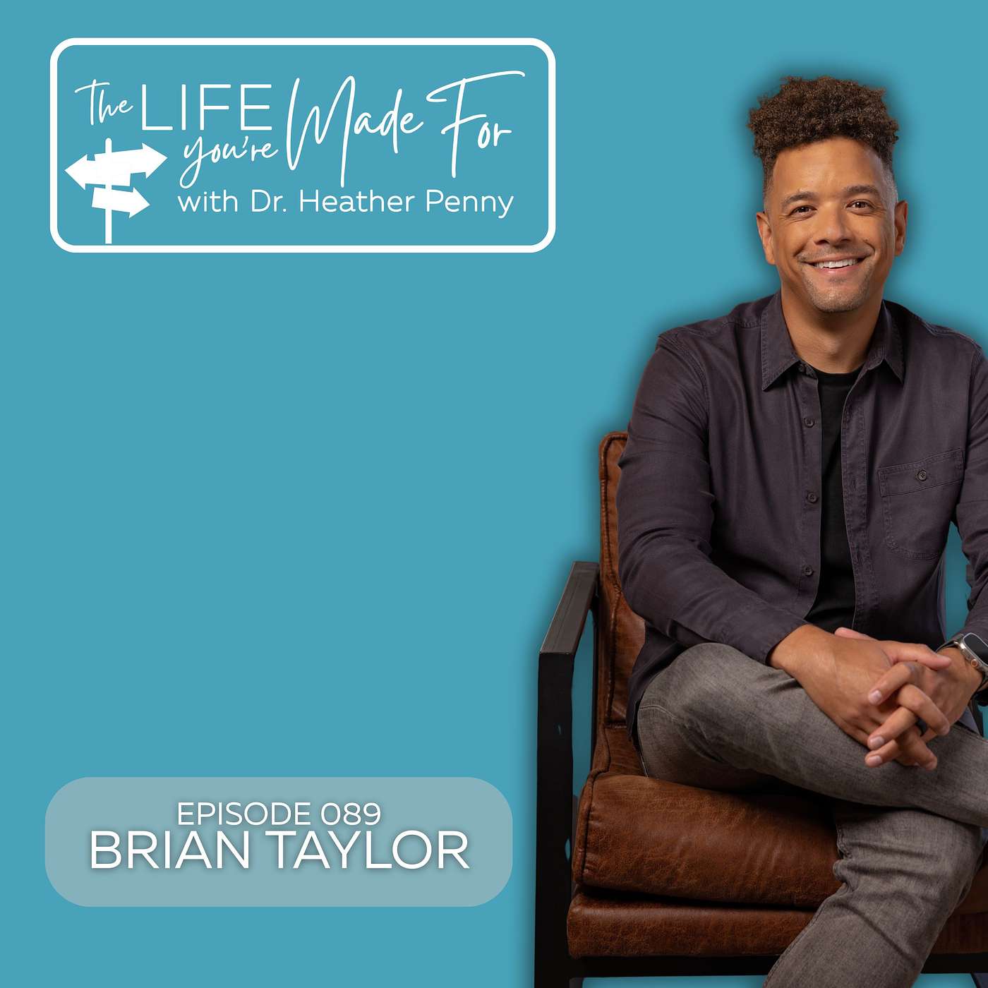 089 Rebuilding from the Inside Out with Brian Taylor | Finding Strength Beyond Success