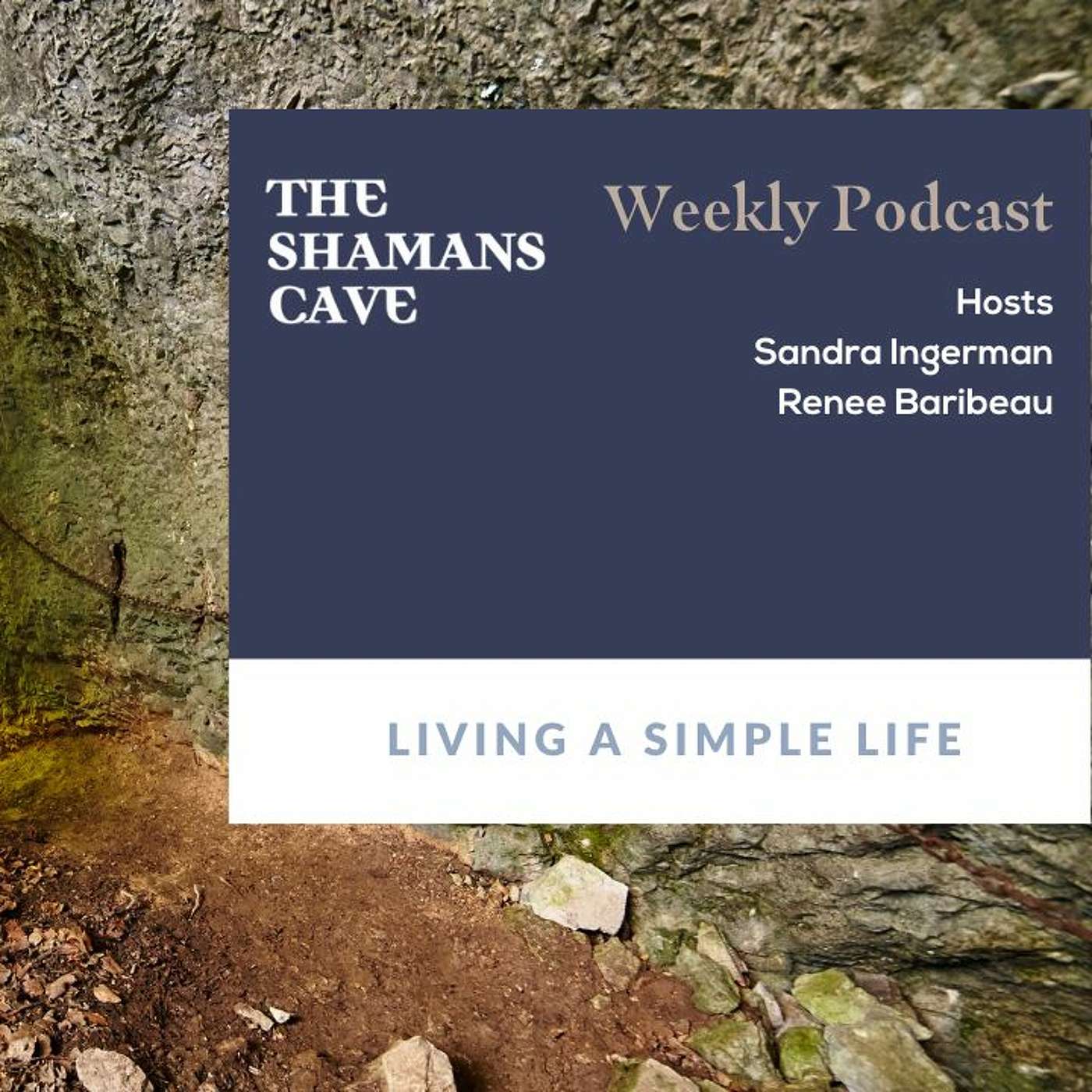 Living a Simple Life: Shamans Cave